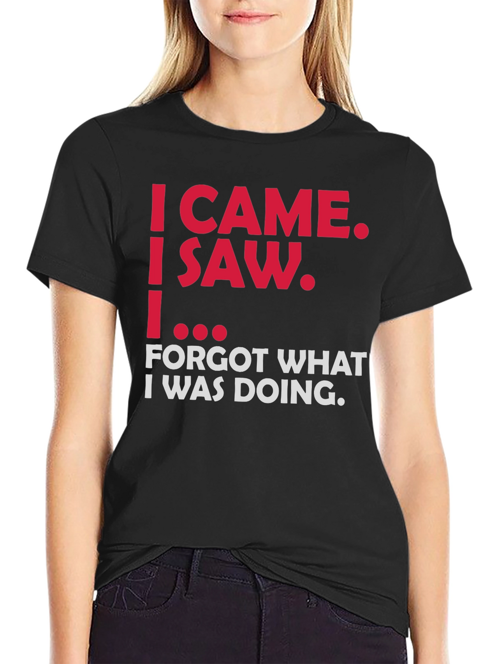 Funny Sarcastic T-Shirt - I Came I Saw...