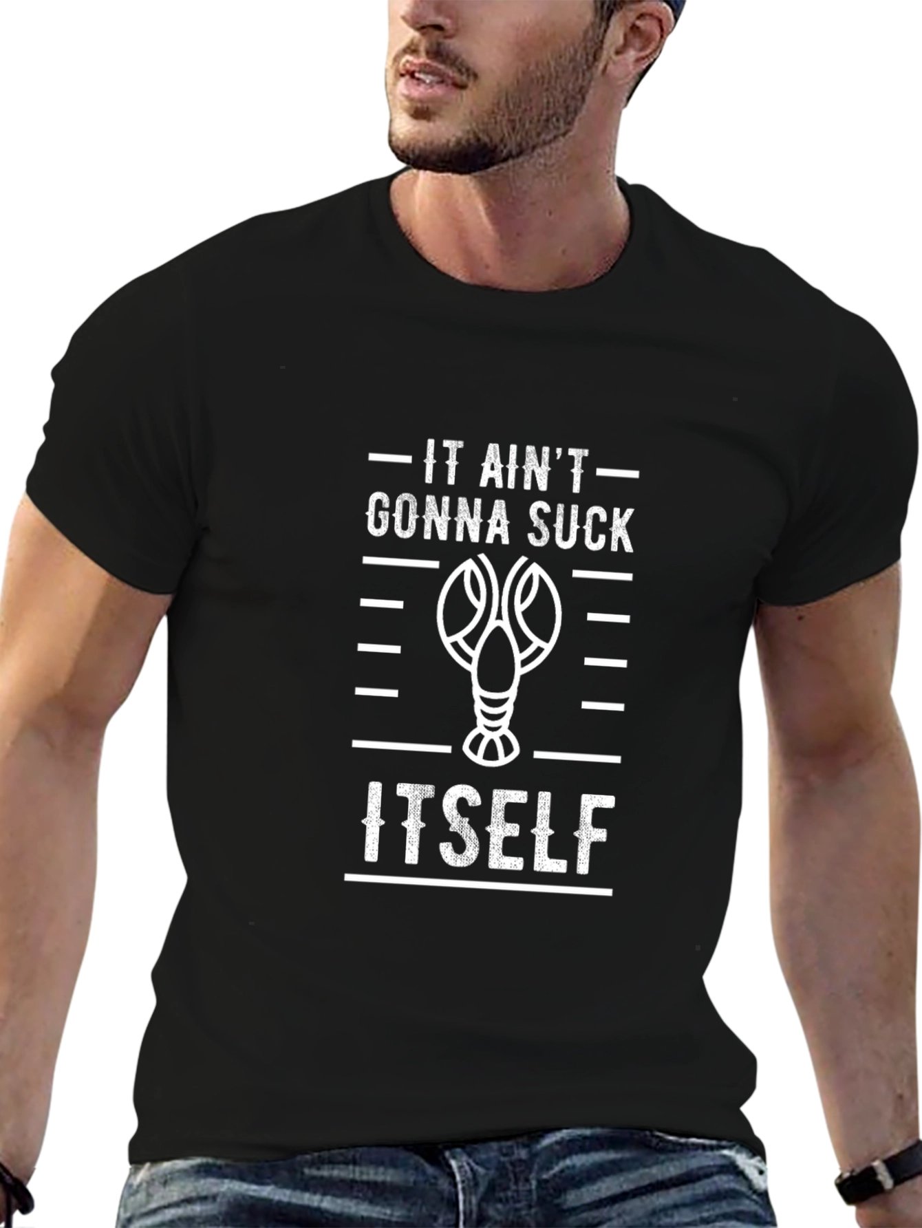 It Aint Gonna Suck Itself Funny Crawfish T-Shirt