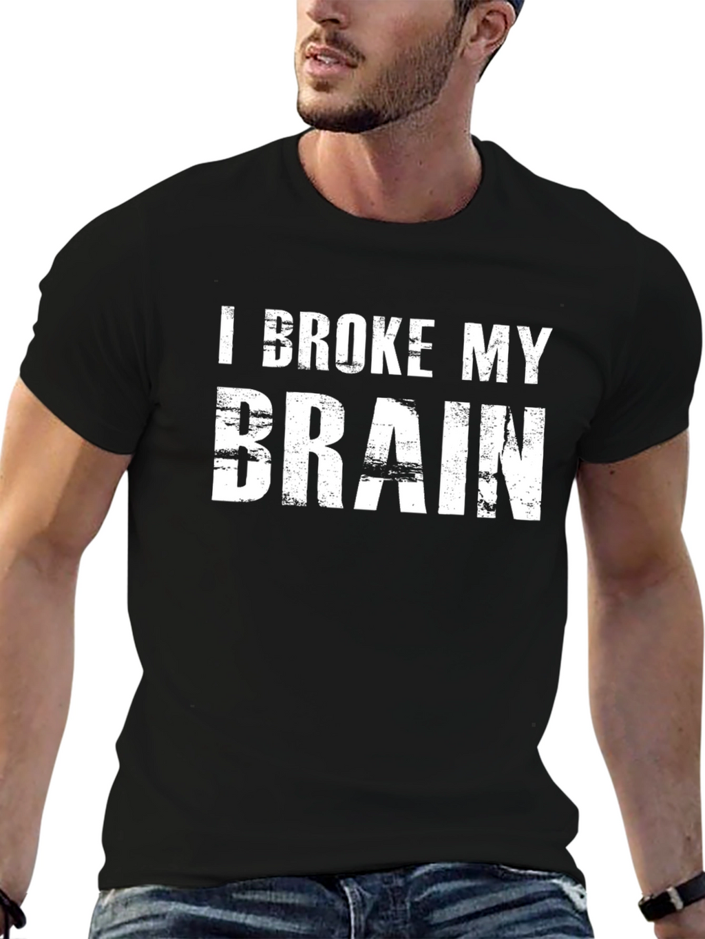 I Broke My Brain T-Shirt