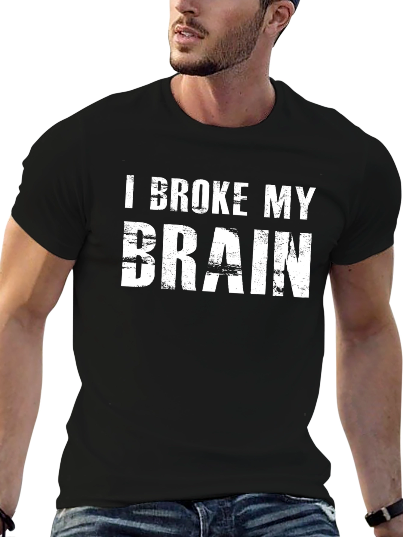 I Broke My Brain T-Shirt
