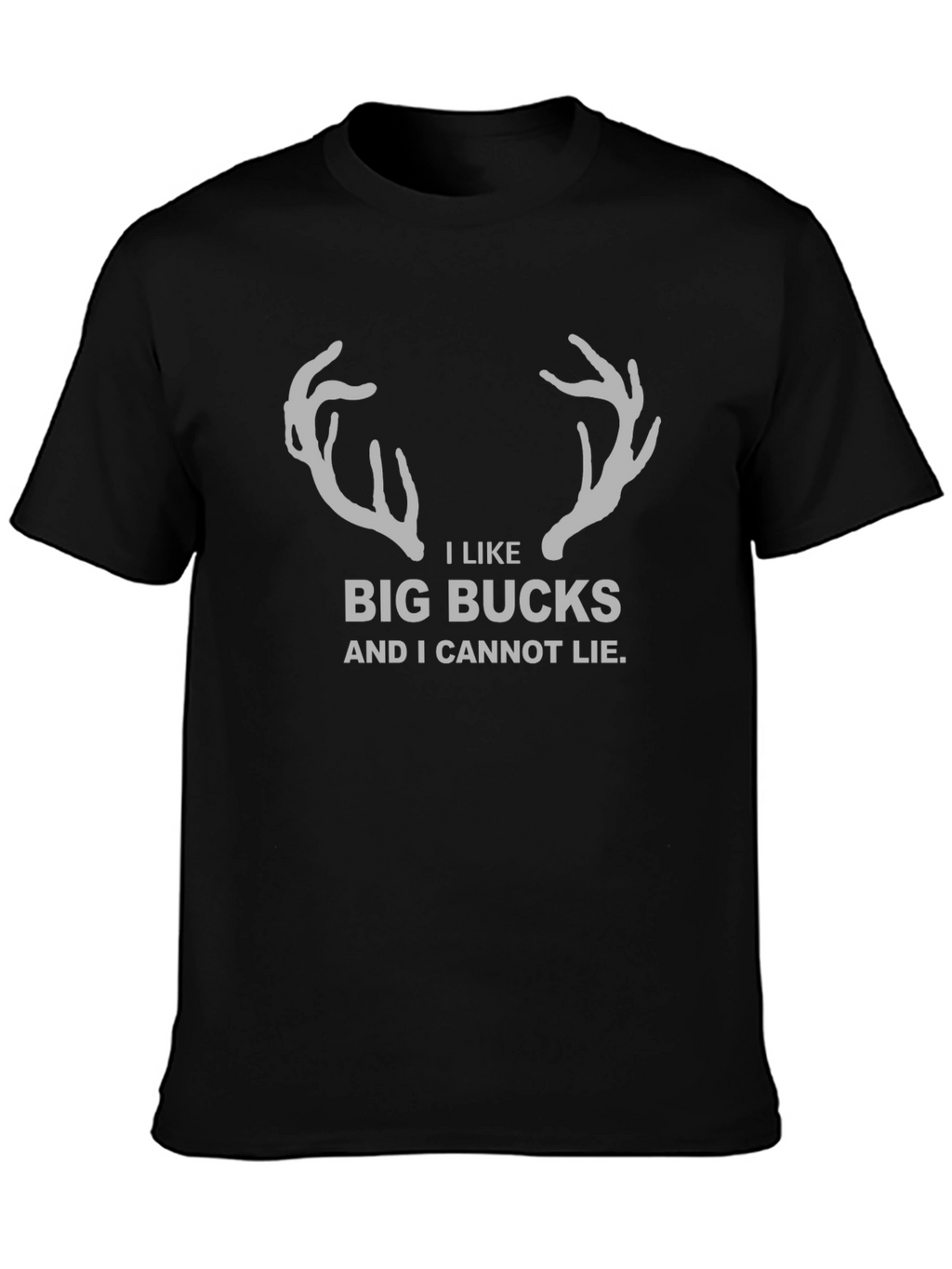 I Like Big Bucks T-Shirt - Funny Hunting Tee