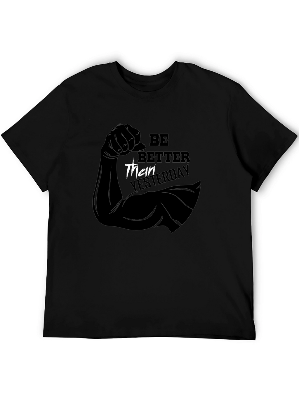 Be Better Than Yesterday Black Graphic T-Shirt