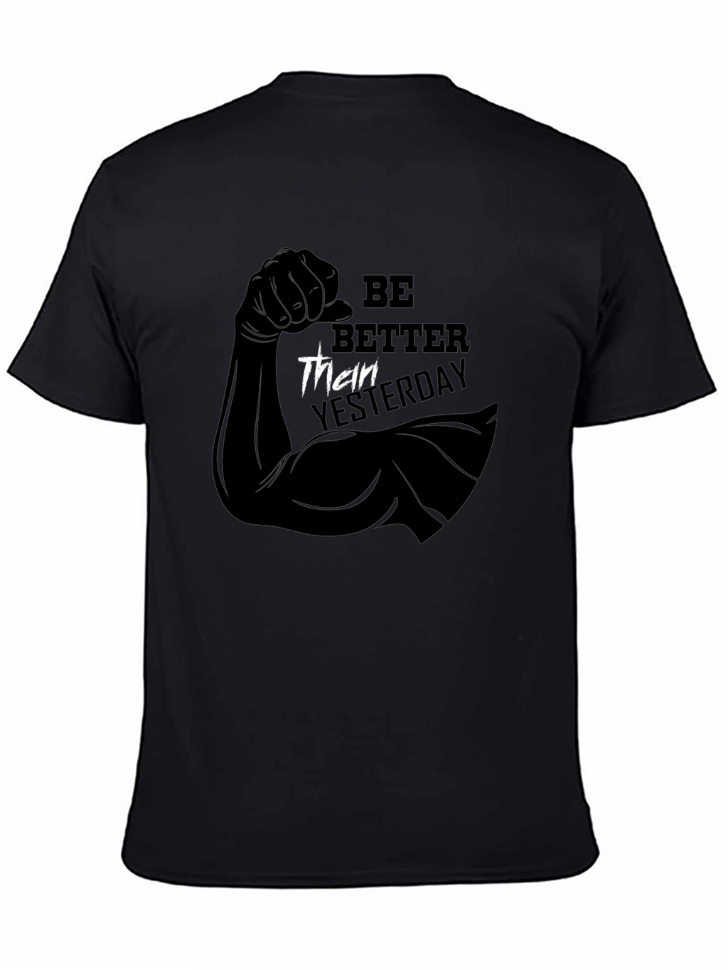 Be Better Than Yesterday Black Graphic T-Shirt
