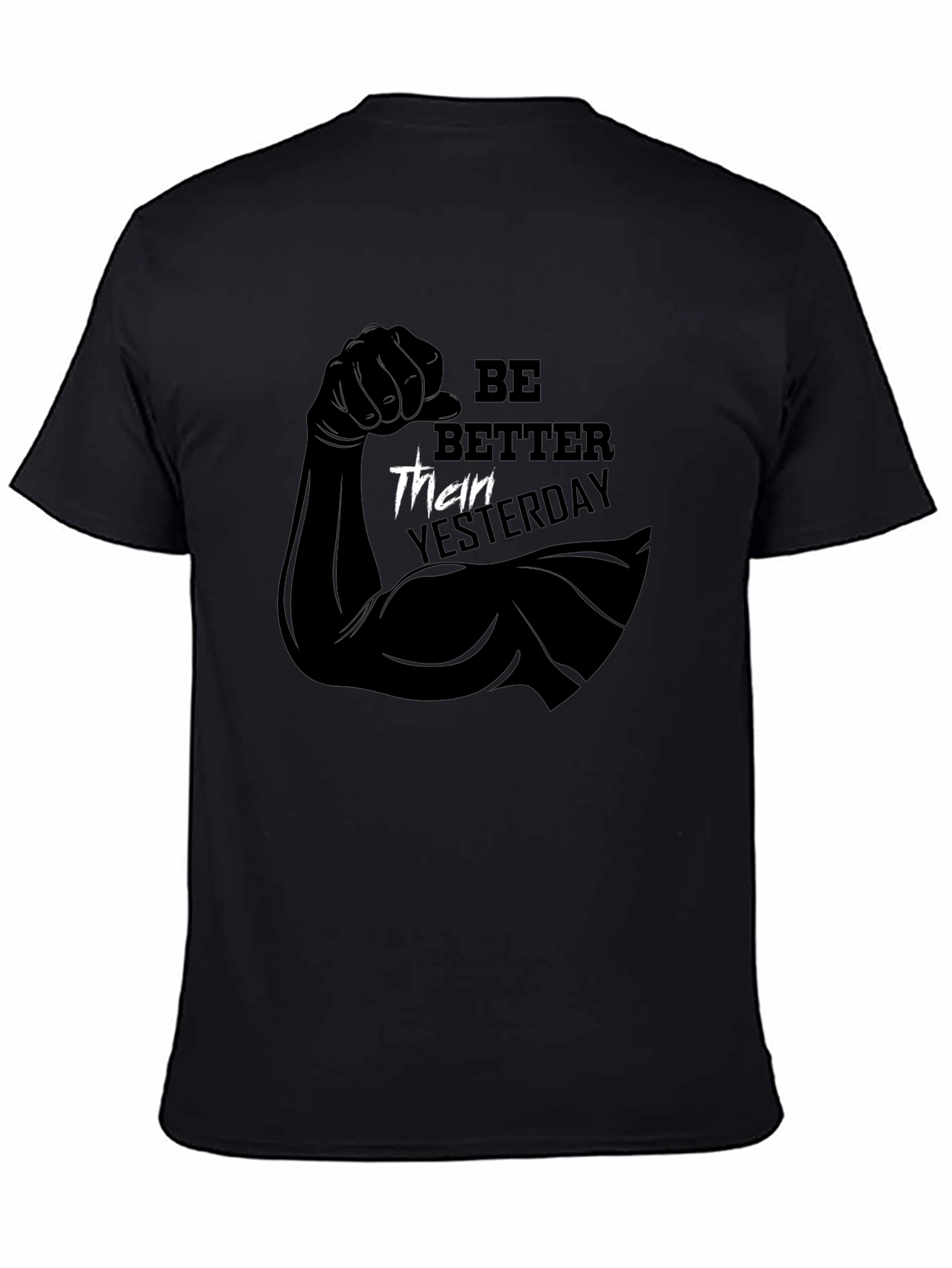 Be Better Than Yesterday Black Graphic T-Shirt