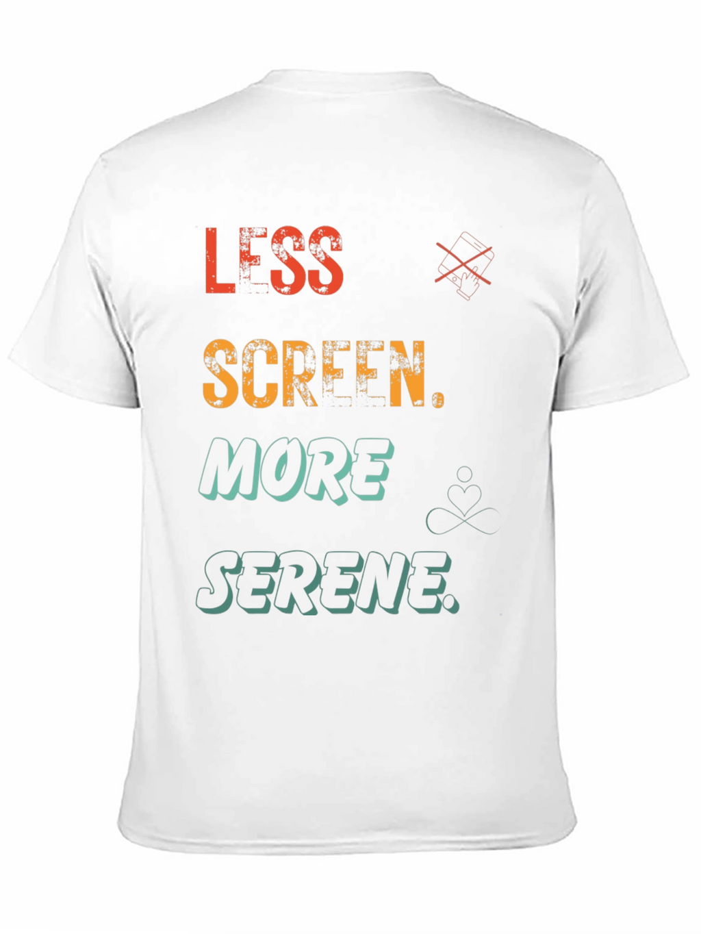 Less Screen More Serene Graphic T-Shirt