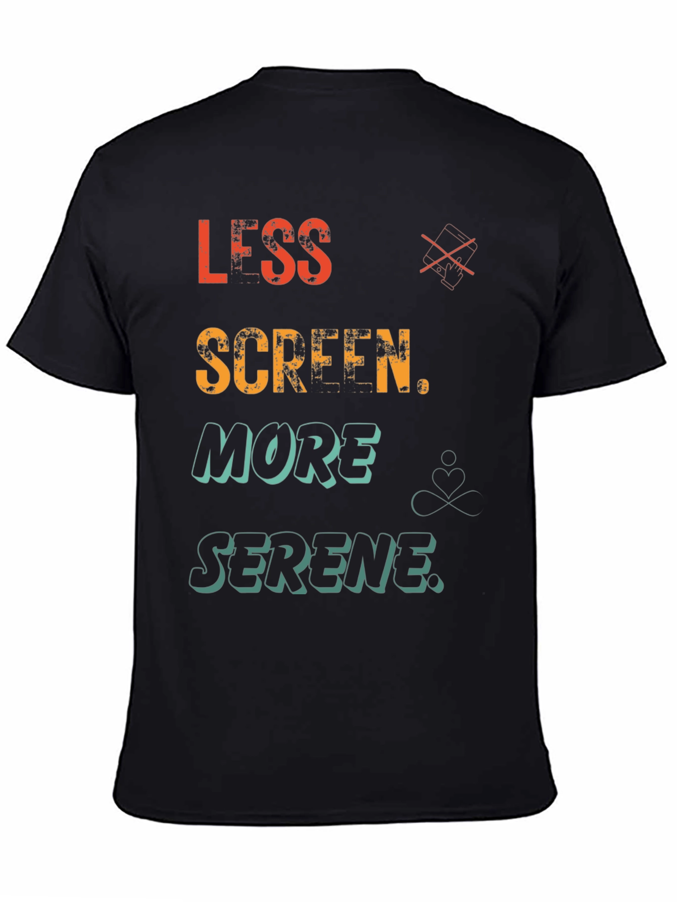 Less Screen More Serene Graphic T-Shirt