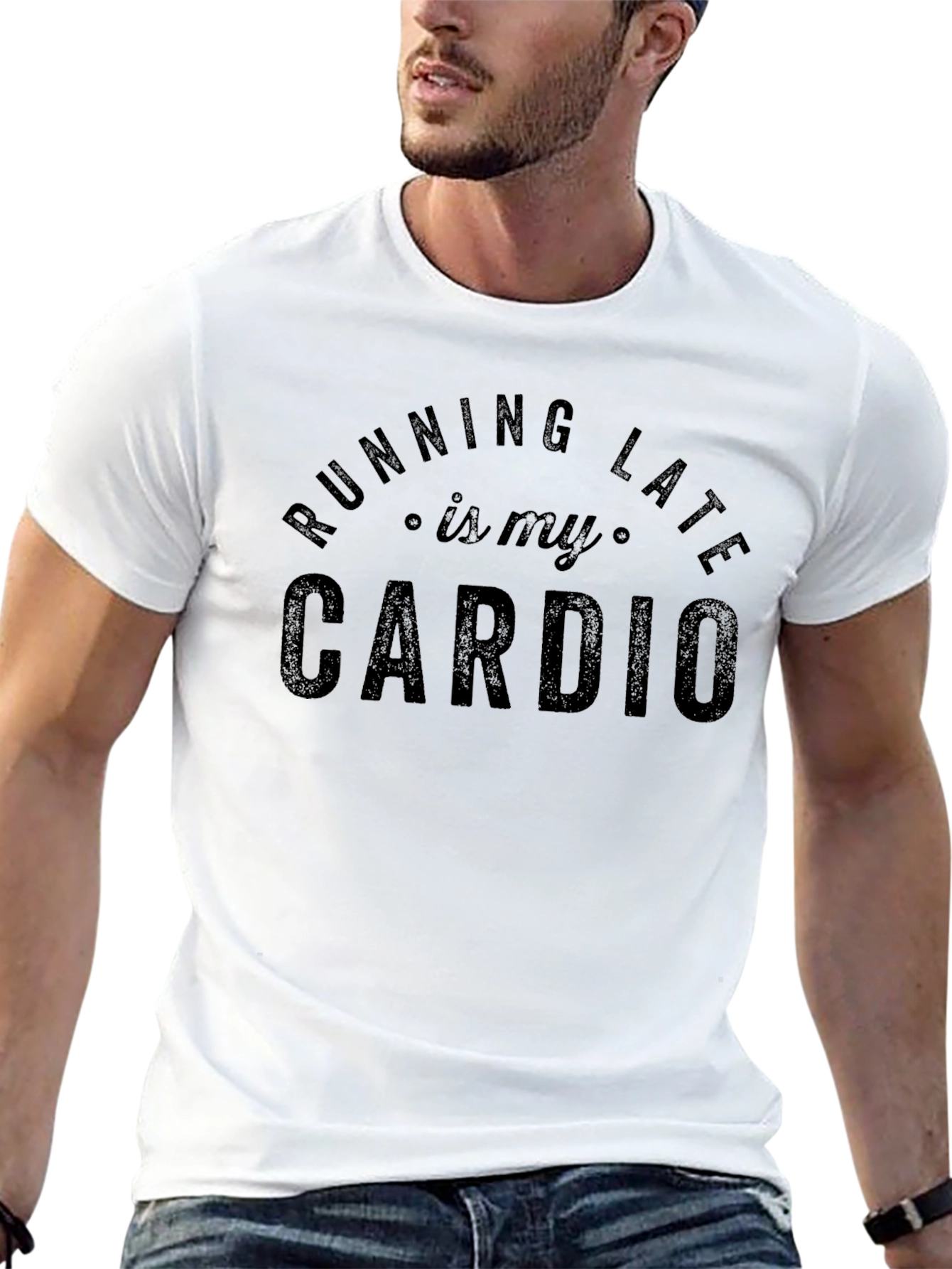 Running Late is My Cardio - Funny Graphic T-Shirt