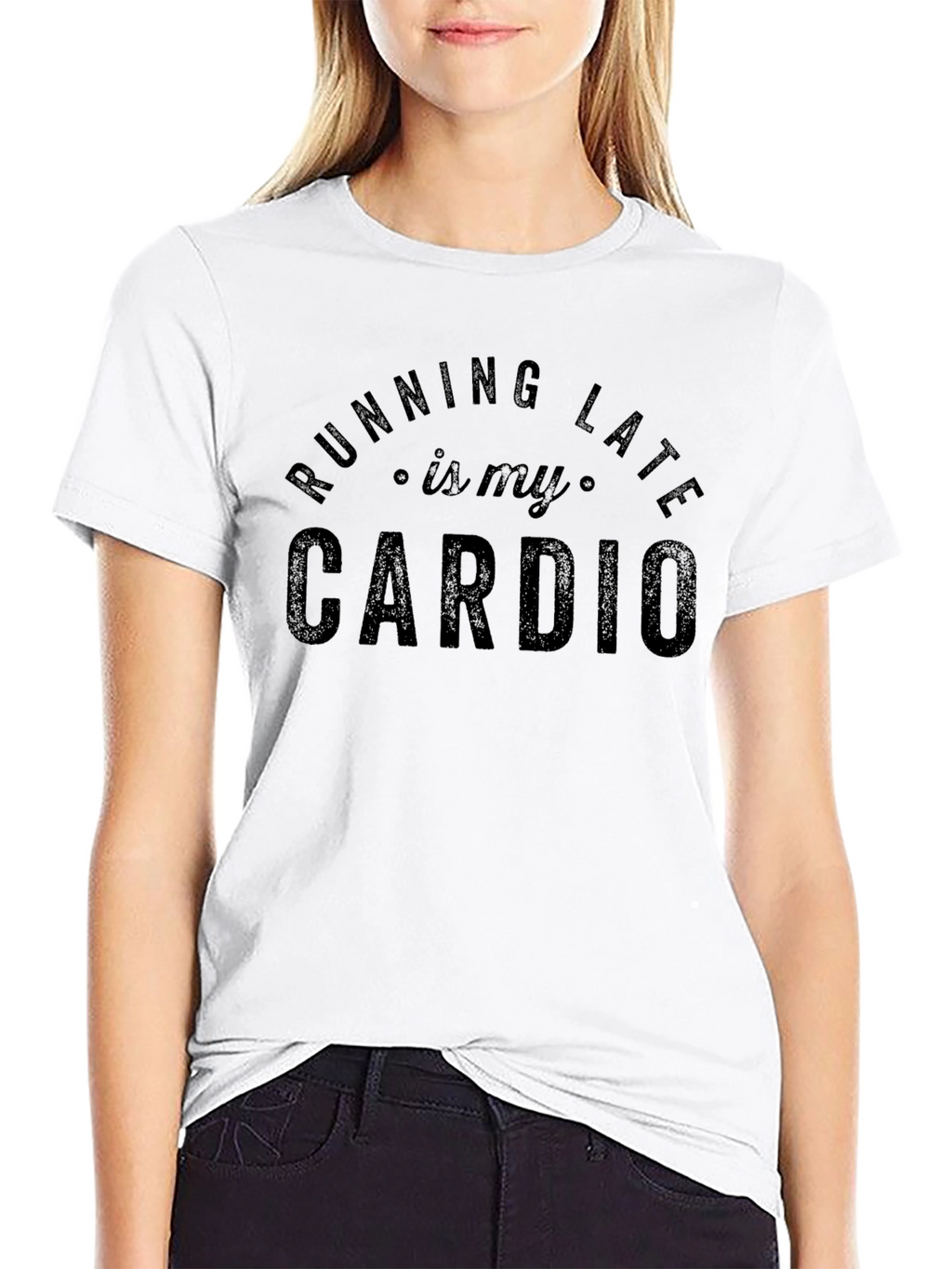 Running Late is My Cardio - Funny Graphic T-Shirt
