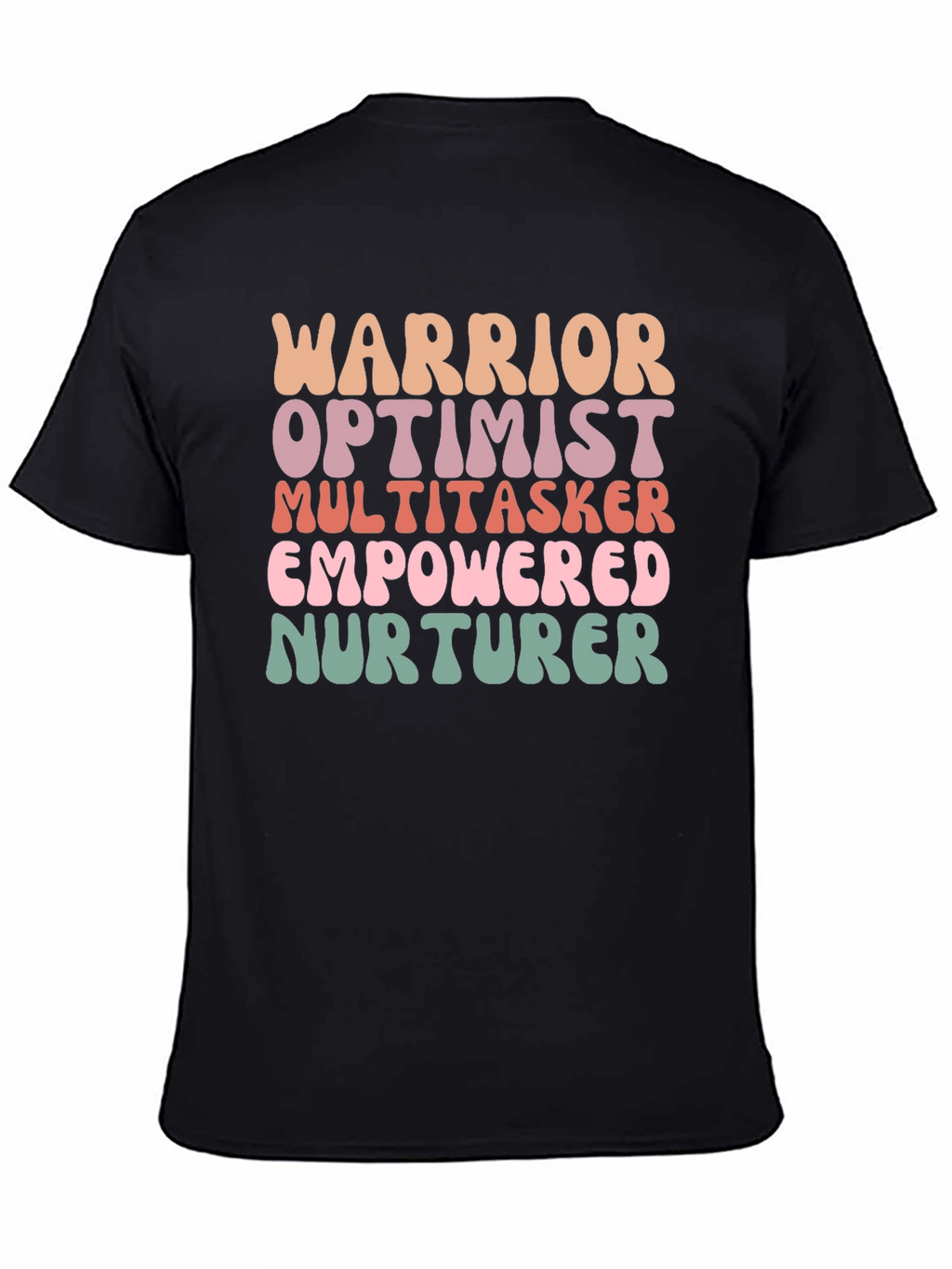 Empowered Woman Tee - Warrior Optimist Nurturer