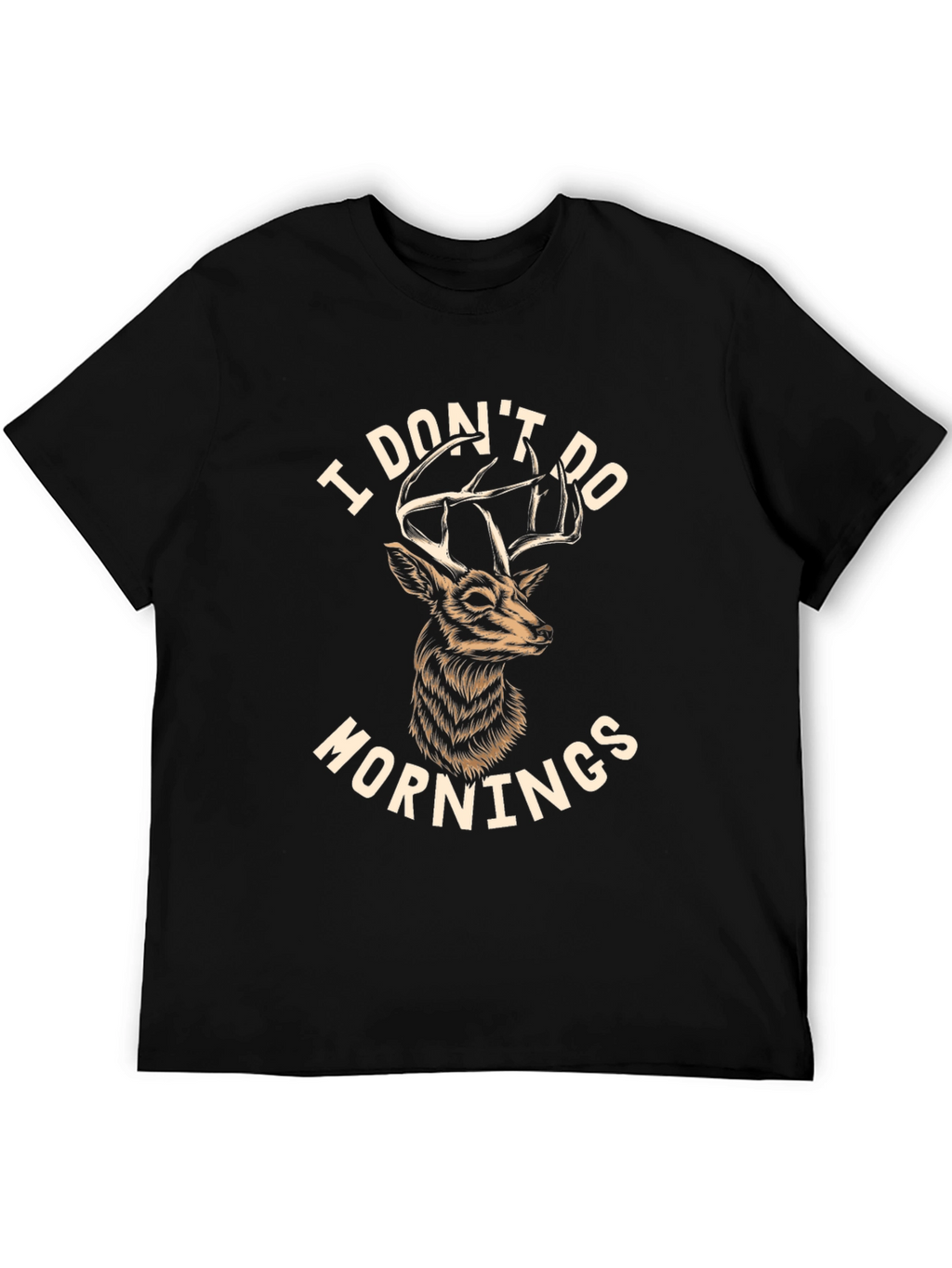 I Dont Do Mornings Deer Graphic T-Shirt