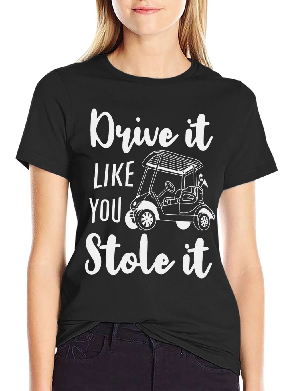 Drive It Like You Stole It T-Shirt