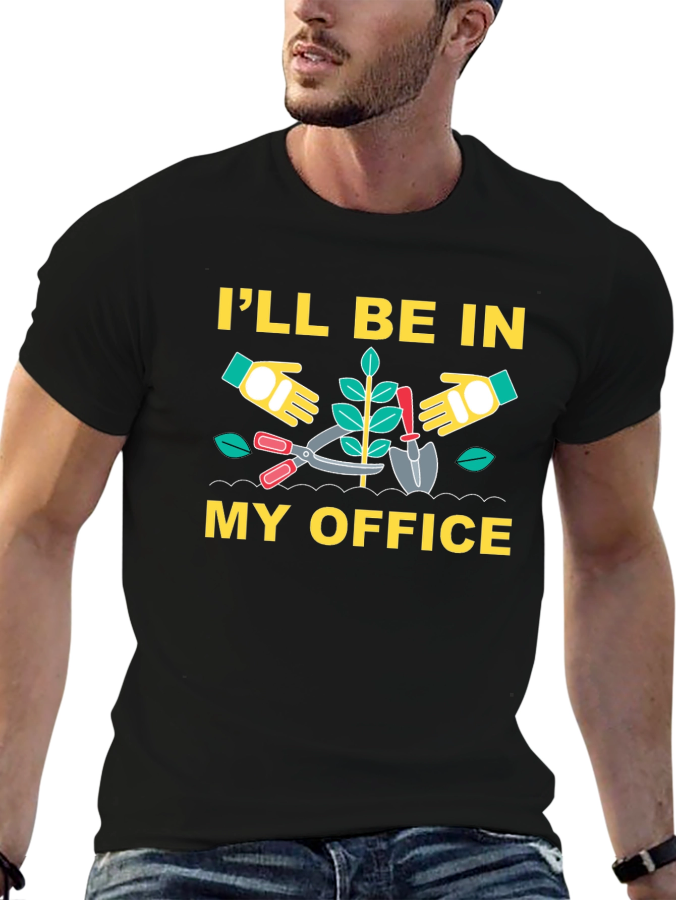 Gardening T-Shirt - Ill Be In My Office