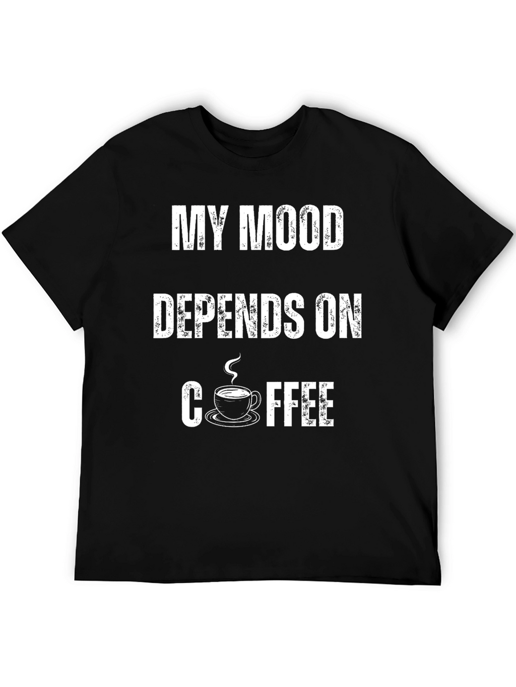 My Mood Depends On Coffee Black T-Shirt