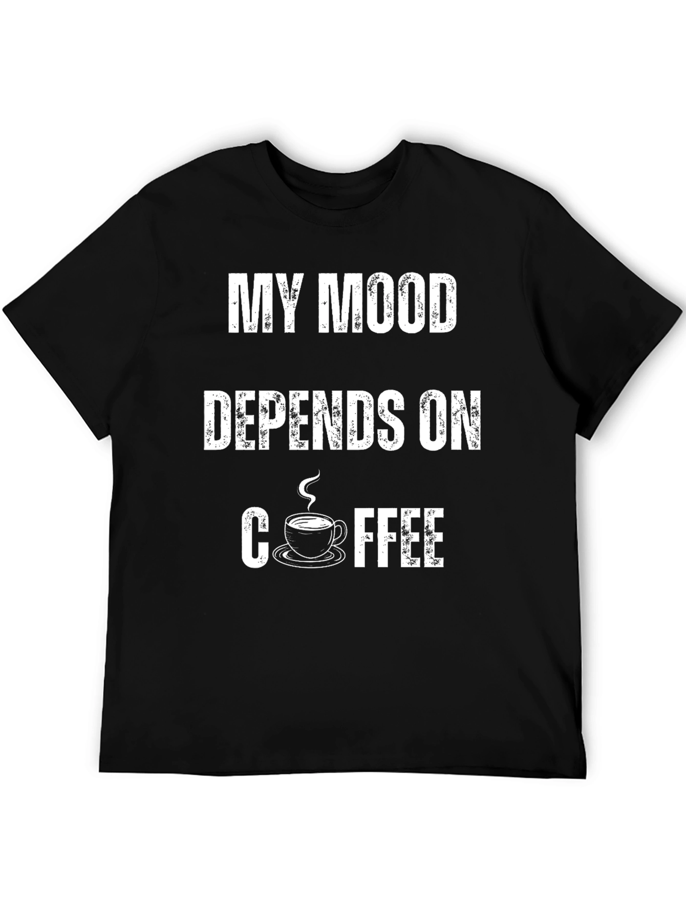 My Mood Depends On Coffee Black T-Shirt