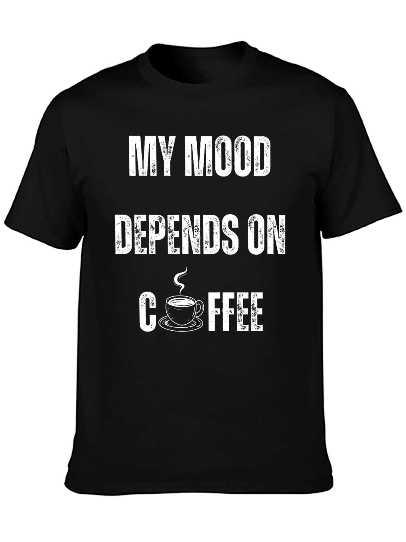 My Mood Depends On Coffee Black T-Shirt