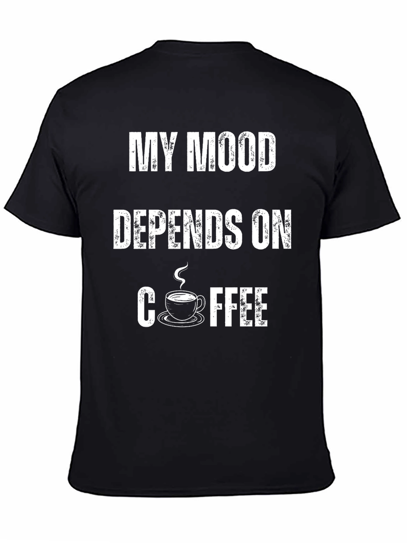 My Mood Depends On Coffee Black T-Shirt