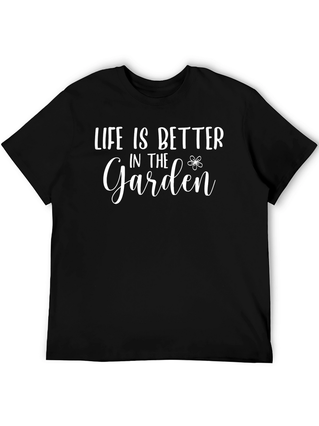 Life is Better in the Garden Graphic Tee