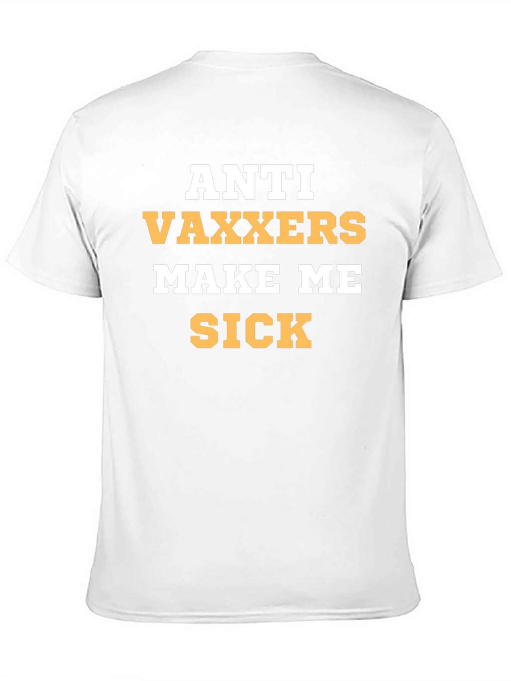 Anti Vaxxers Make Me Sick Graphic Tee