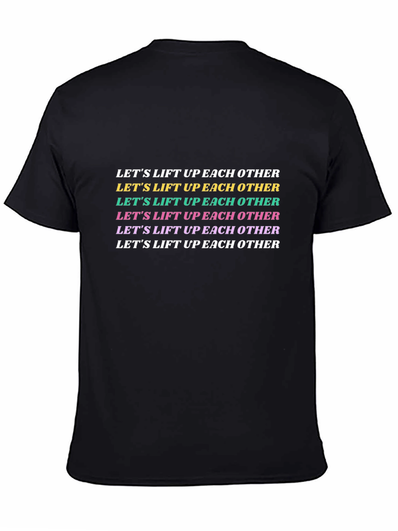 Motivational Graphic Tee - Lift Each Other Up
