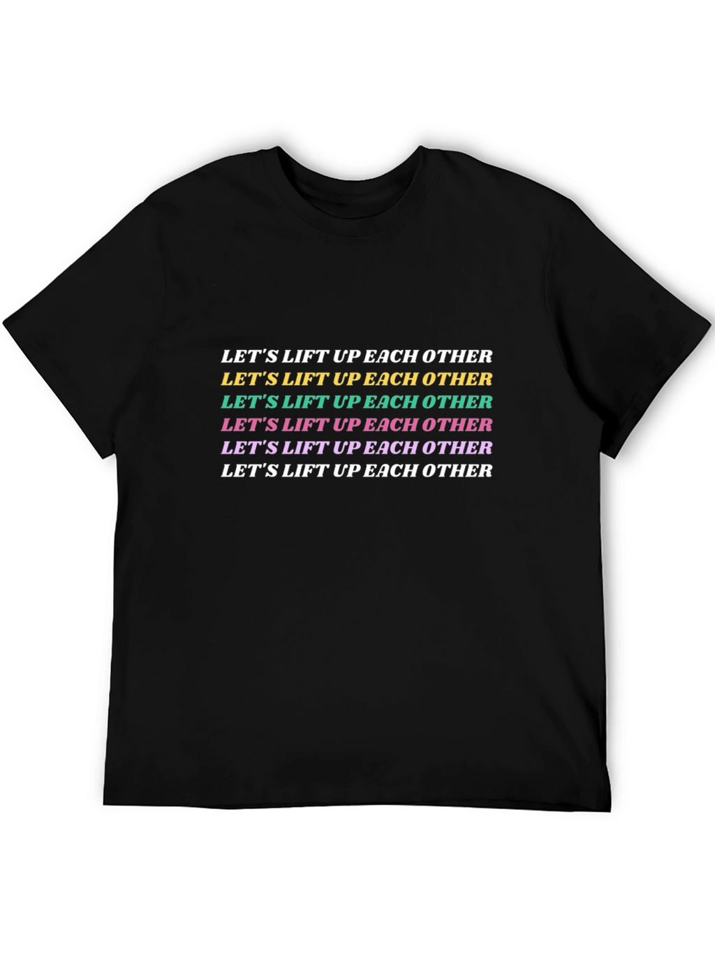 Motivational Graphic Tee - Lift Each Other Up
