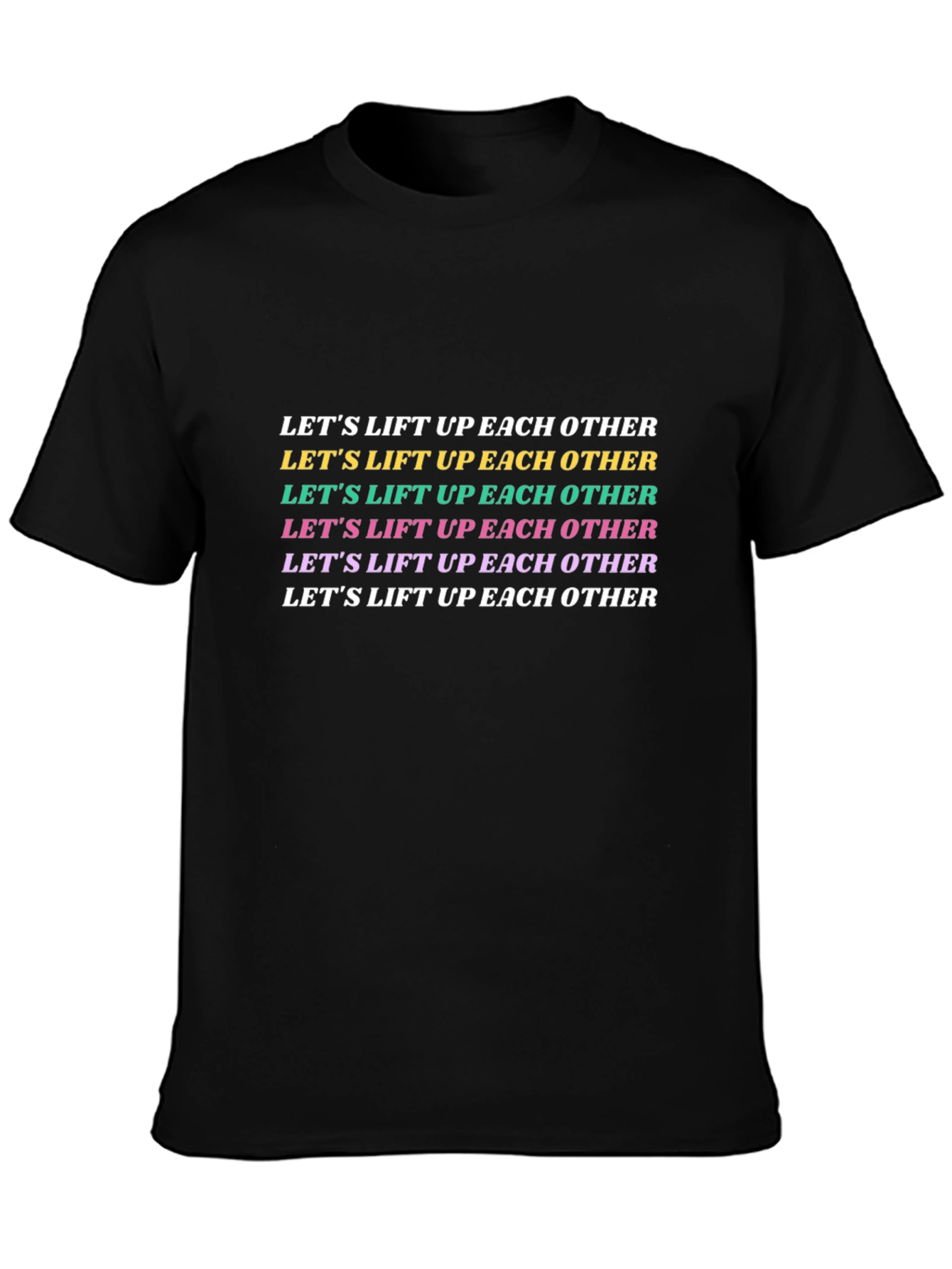 Motivational Graphic Tee - Lift Each Other Up