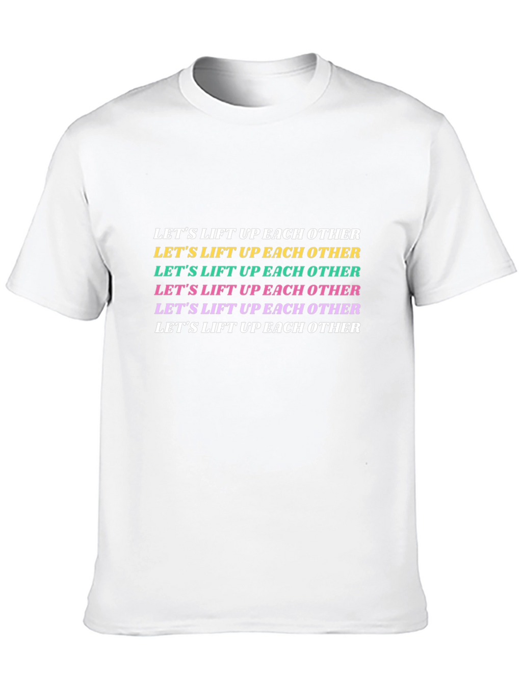 Motivational Graphic Tee - Lift Each Other Up
