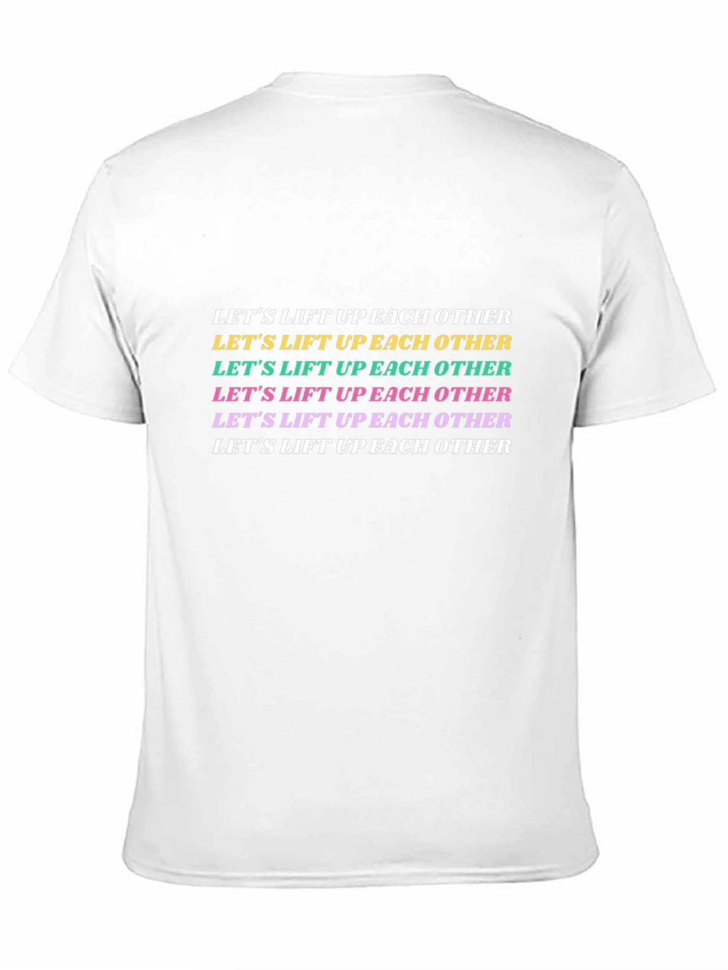 Motivational Graphic Tee - Lift Each Other Up