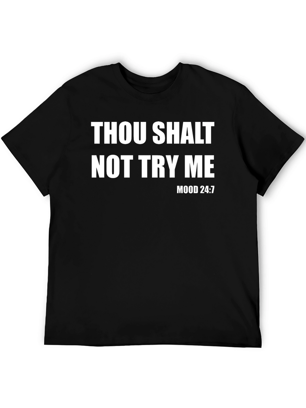 Thou Shalt Not Try Me T-Shirt