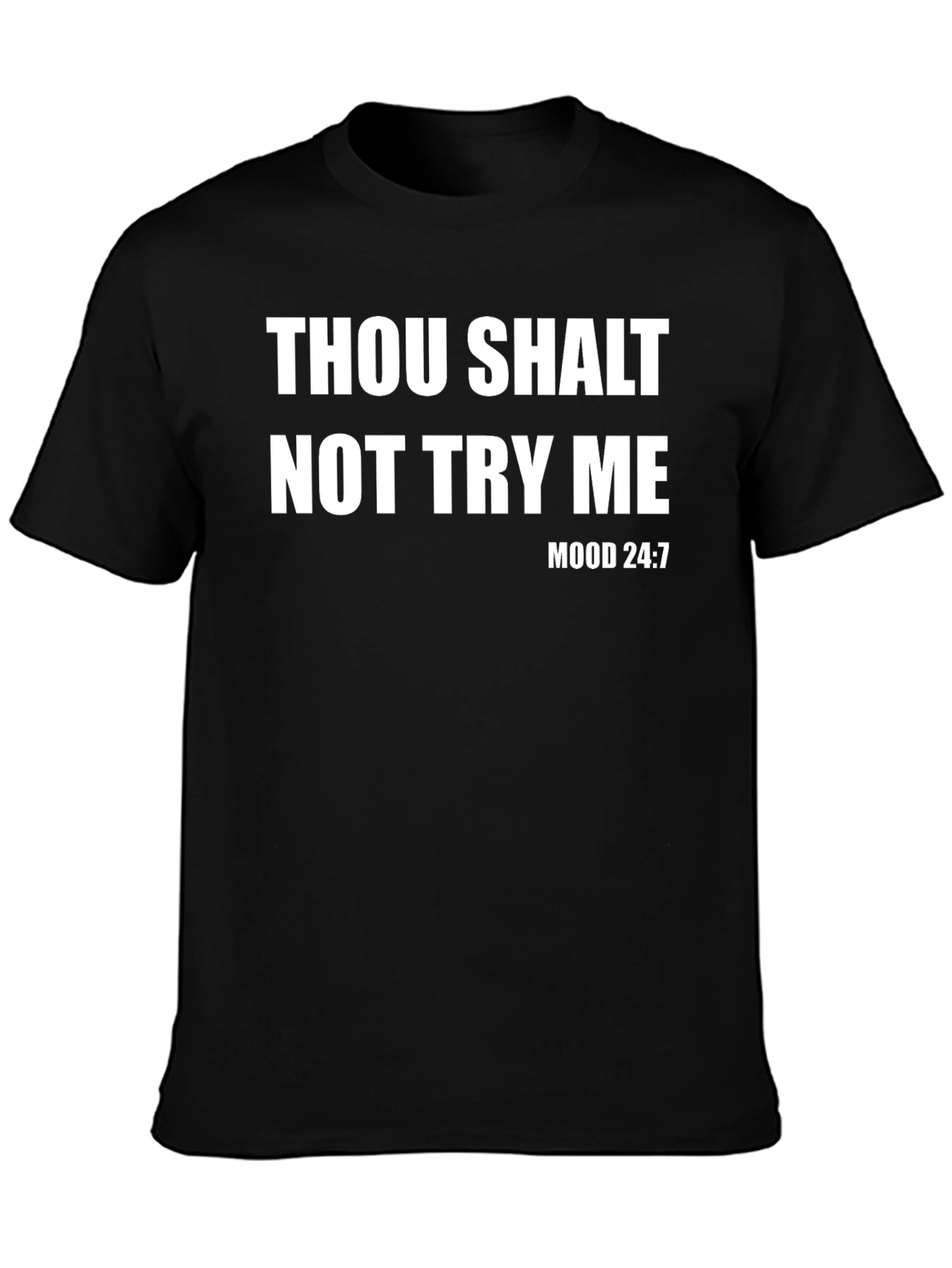 Thou Shalt Not Try Me T-Shirt