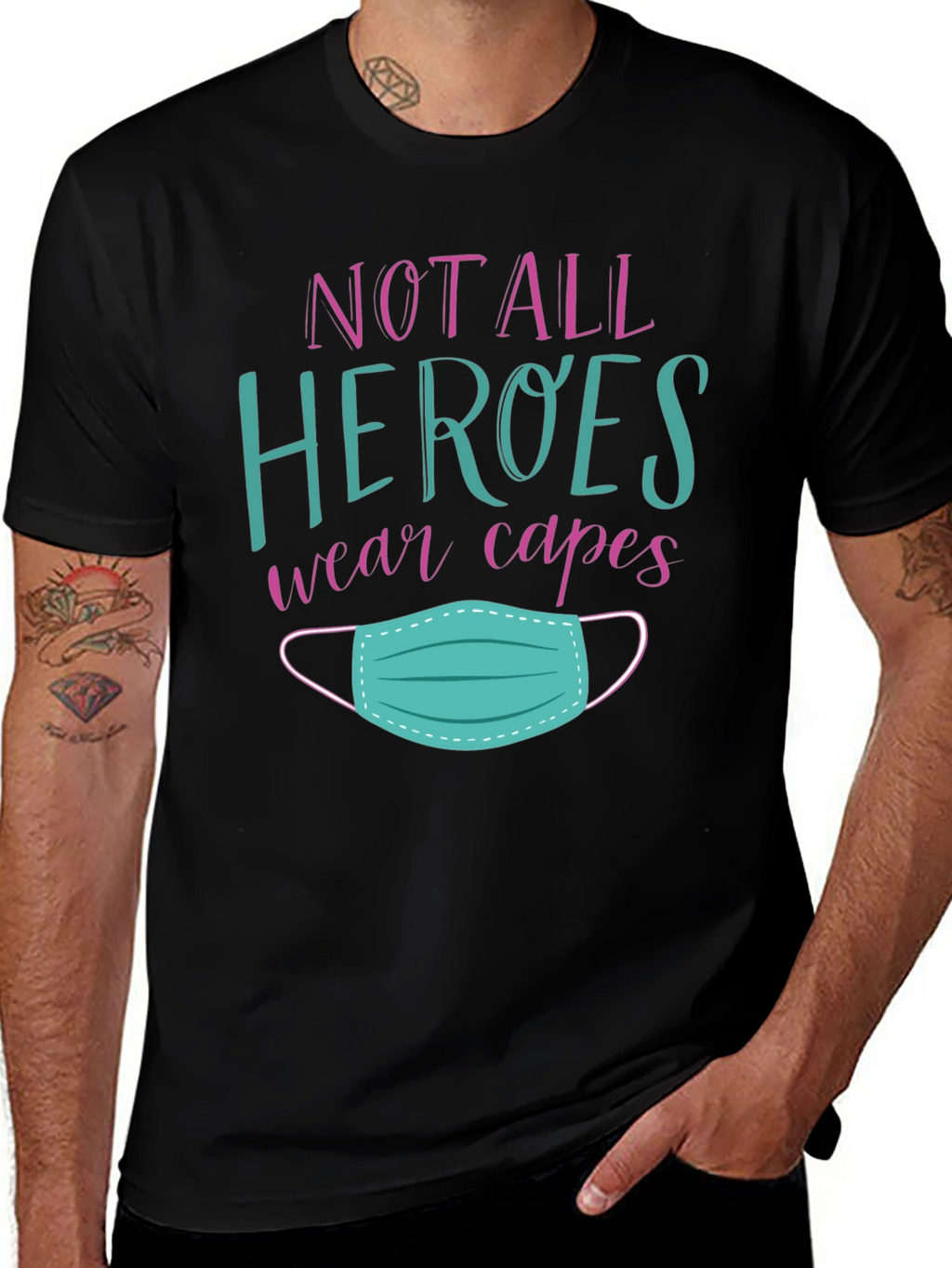 Not All Heroes Wear Capes T-Shirt