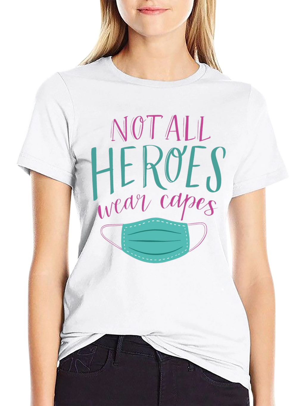 Not All Heroes Wear Capes T-Shirt