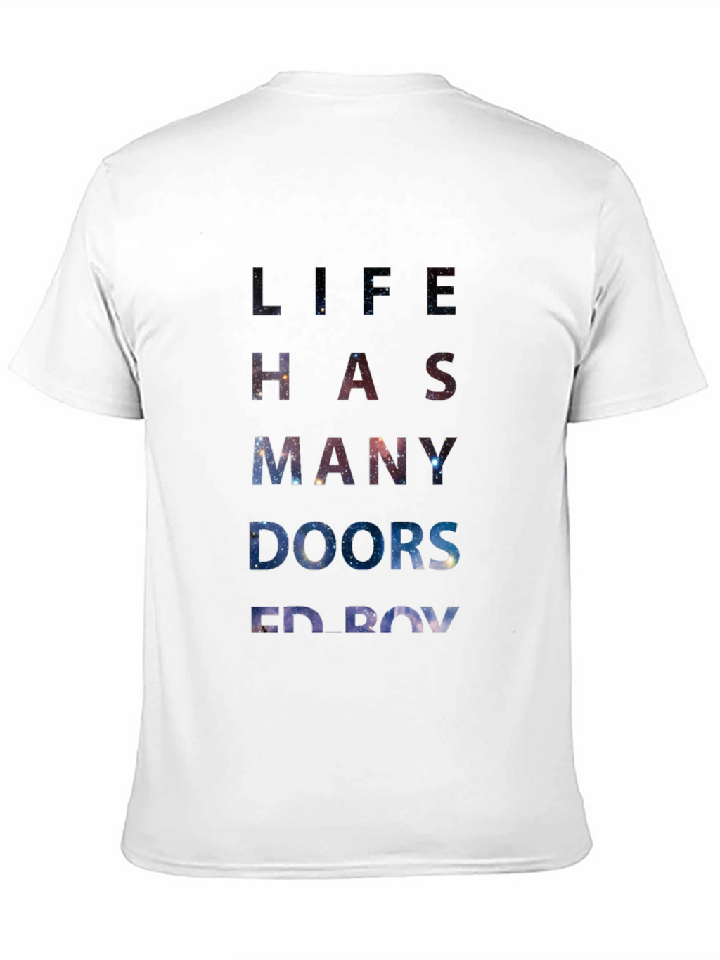 Life Has Many Doors Ed Boy Galaxy T-Shirt