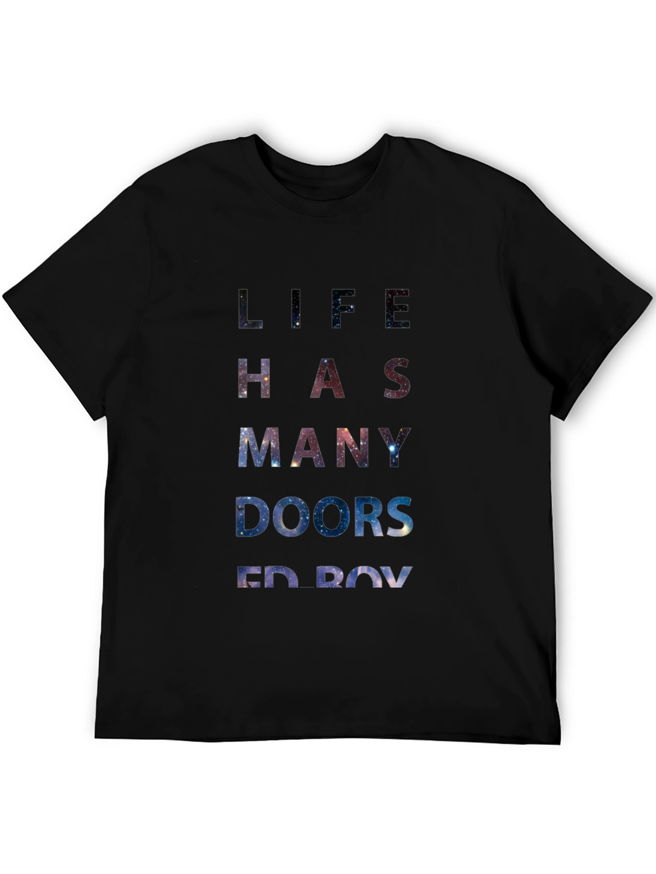 Life Has Many Doors Ed Boy Galaxy T-Shirt