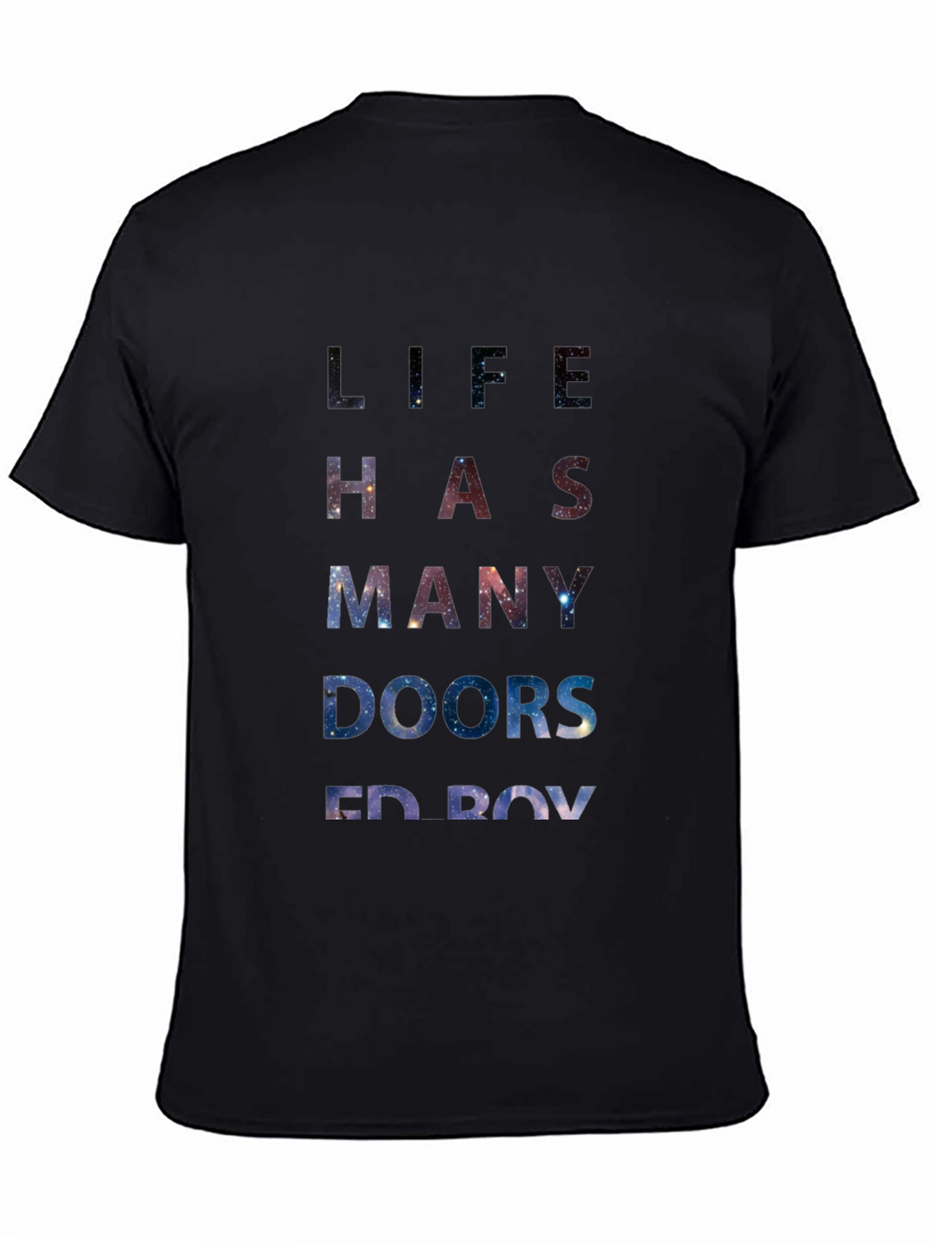 Life Has Many Doors Ed Boy Galaxy T-Shirt