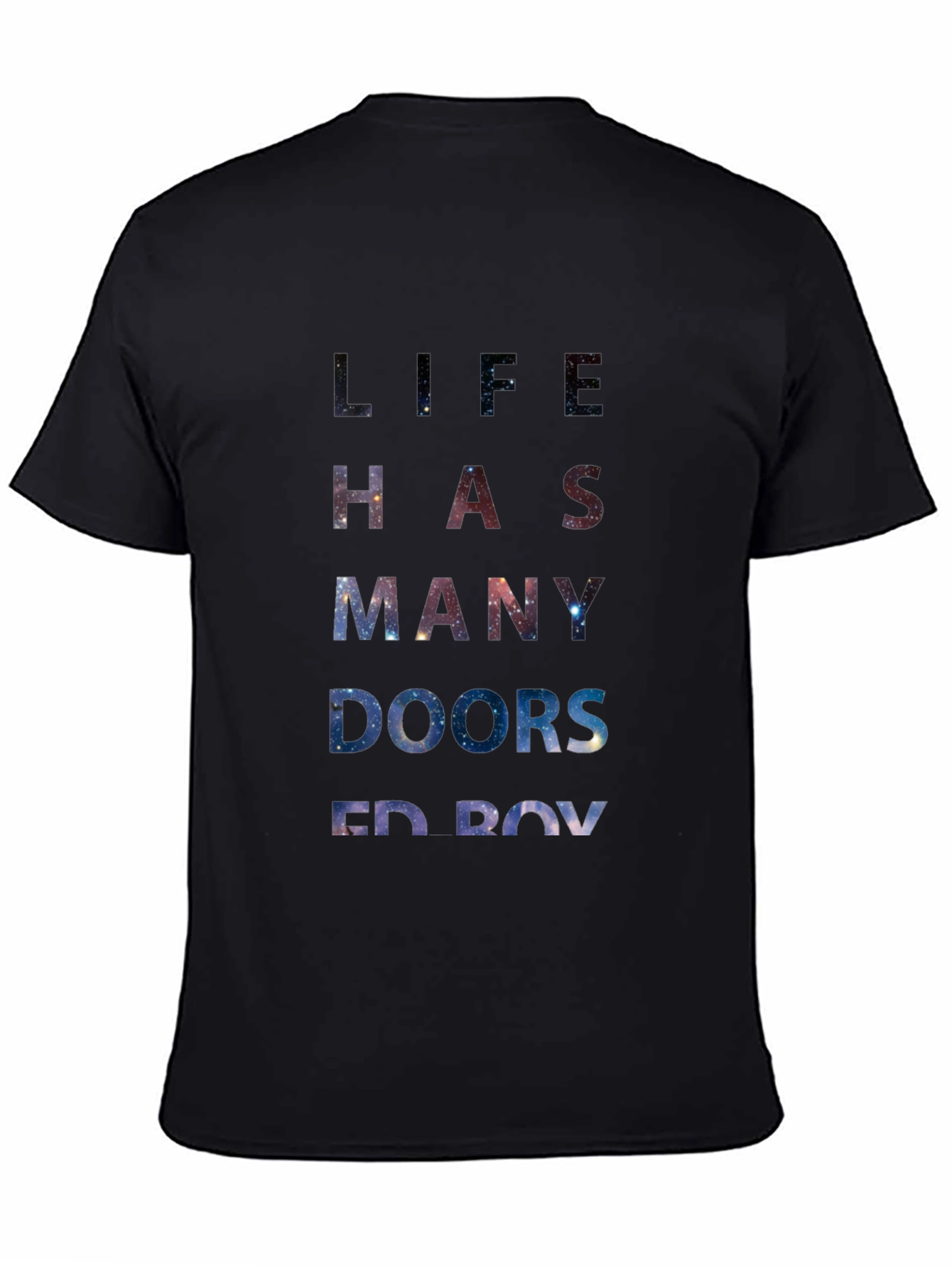 Life Has Many Doors Ed Boy Galaxy T-Shirt