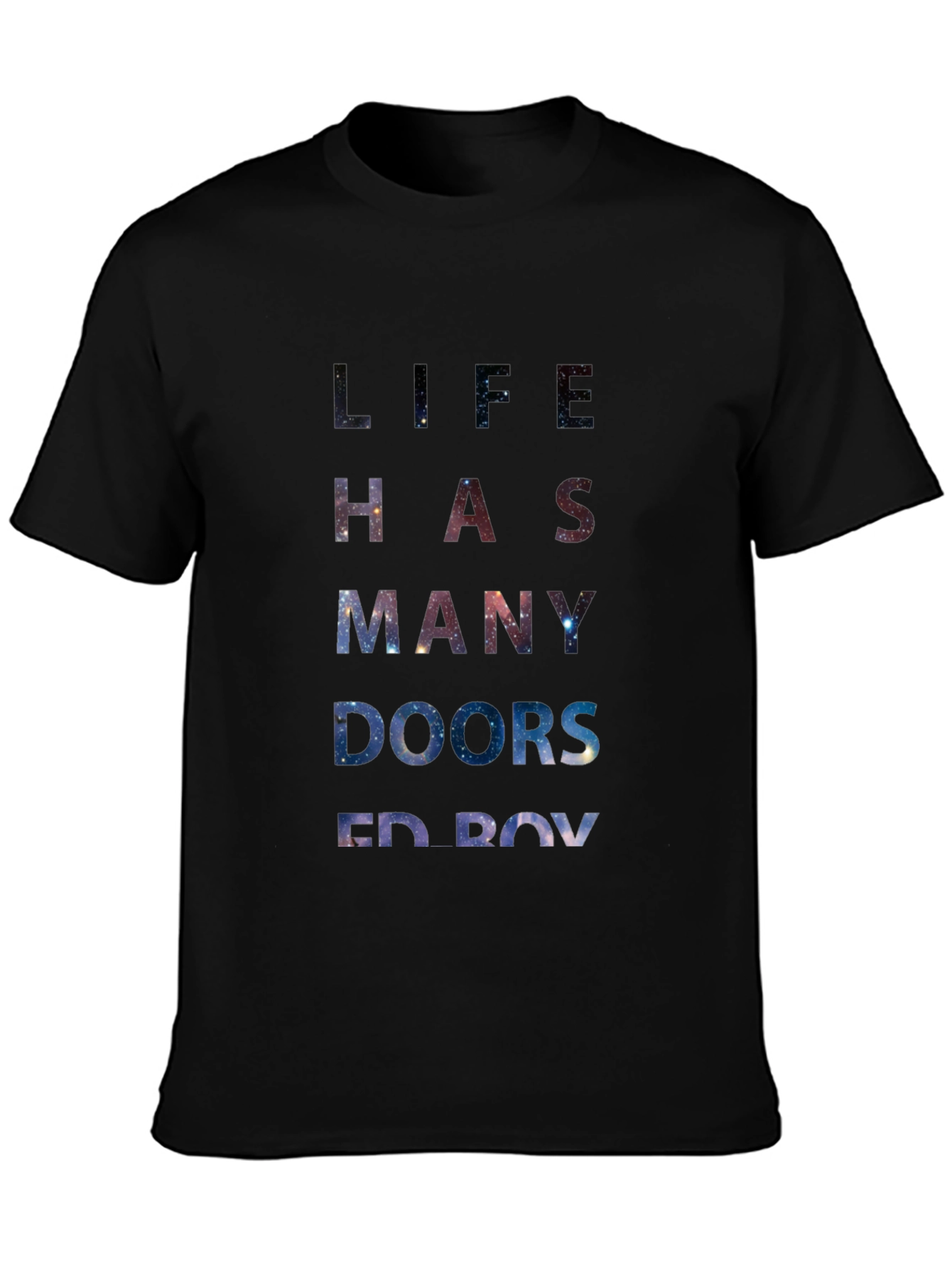 Life Has Many Doors Ed Boy Galaxy T-Shirt