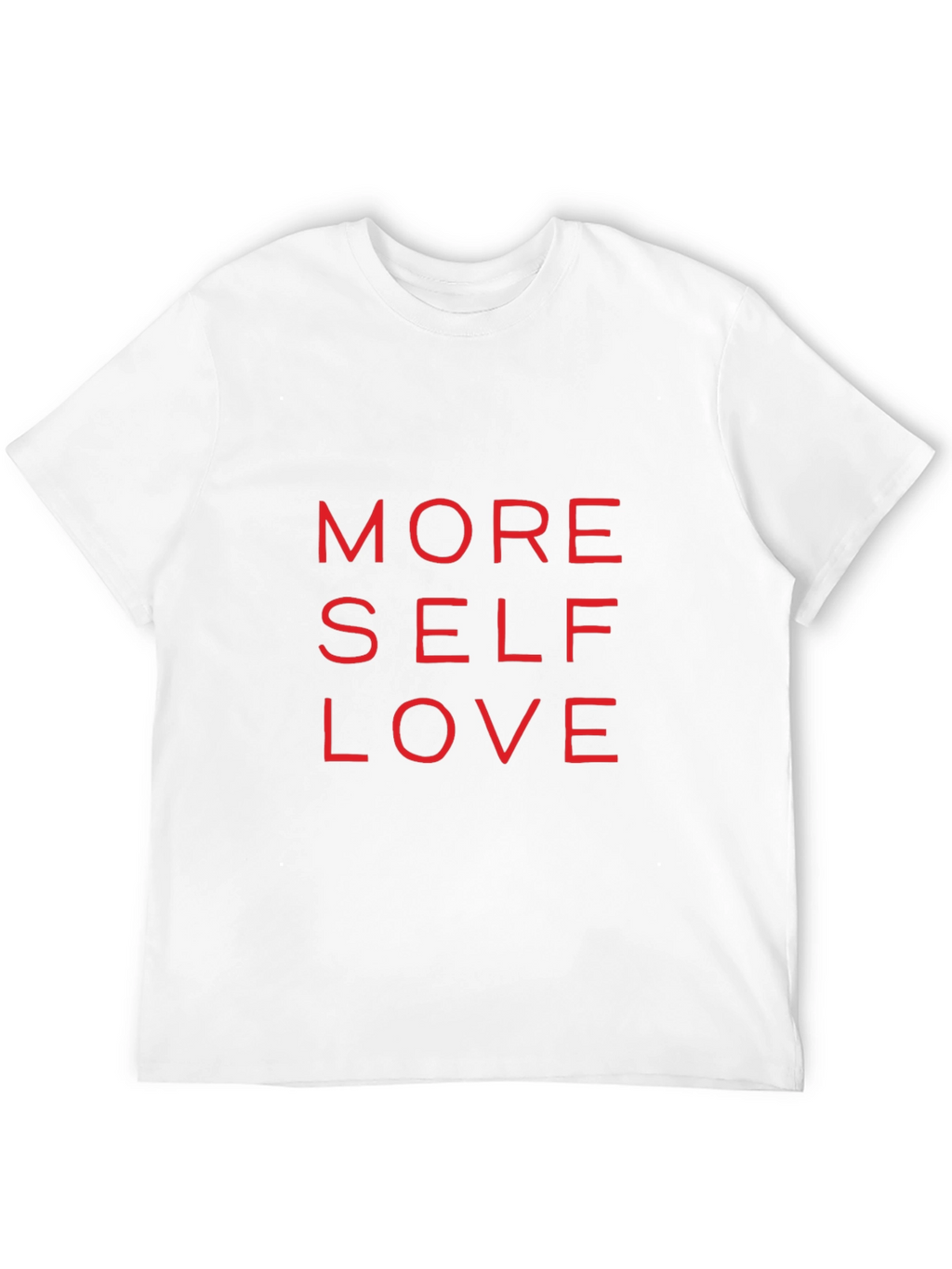 More Self Love Graphic T-Shirt