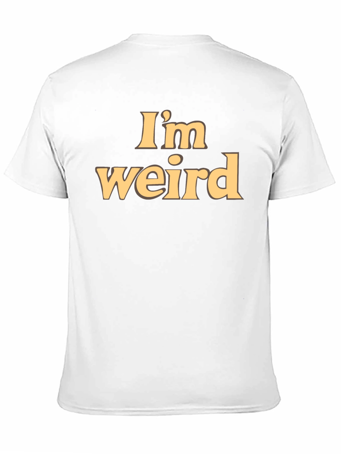Im Weird Statement Tee - Soft Cotton Blend