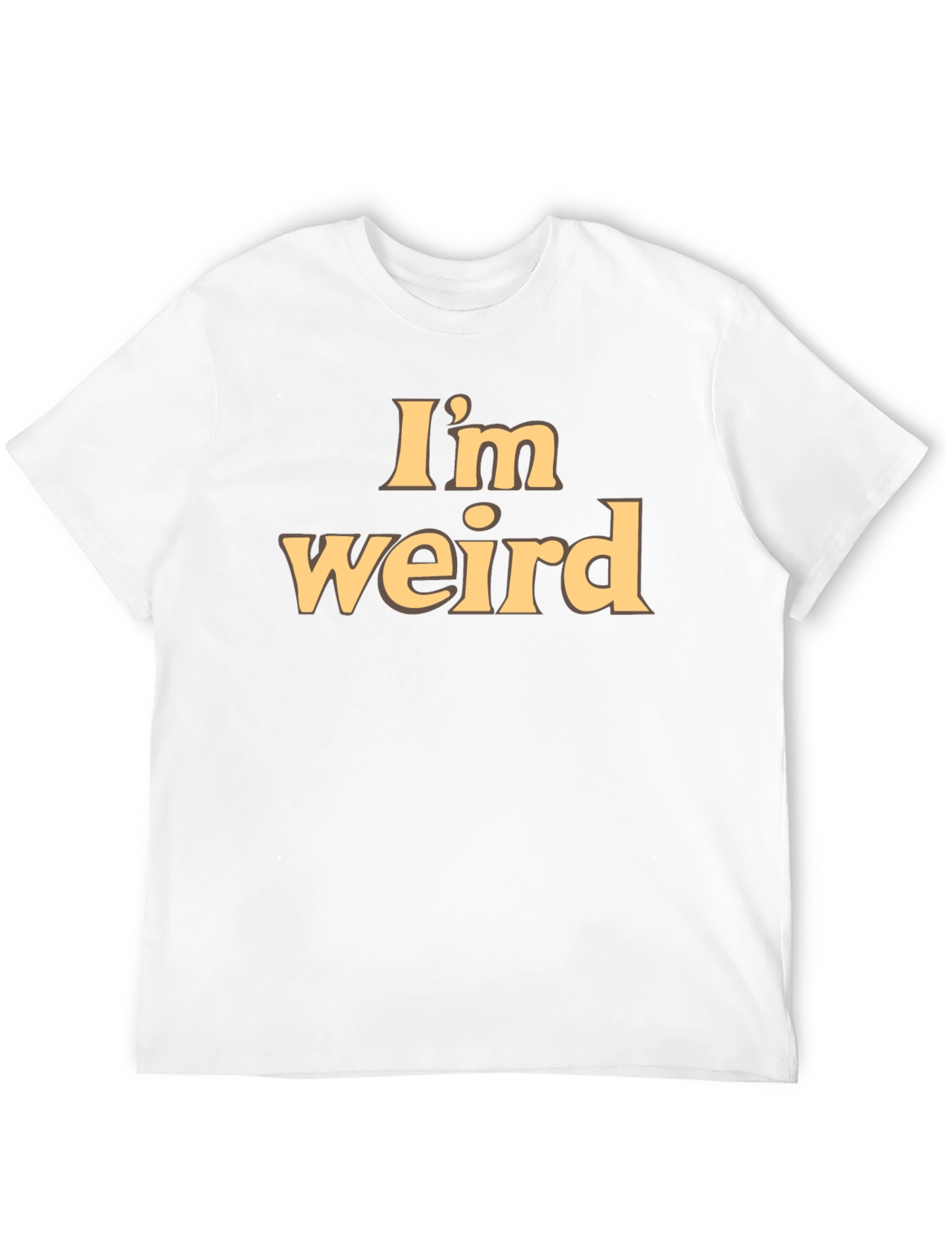 Im Weird Statement Tee - Soft Cotton Blend