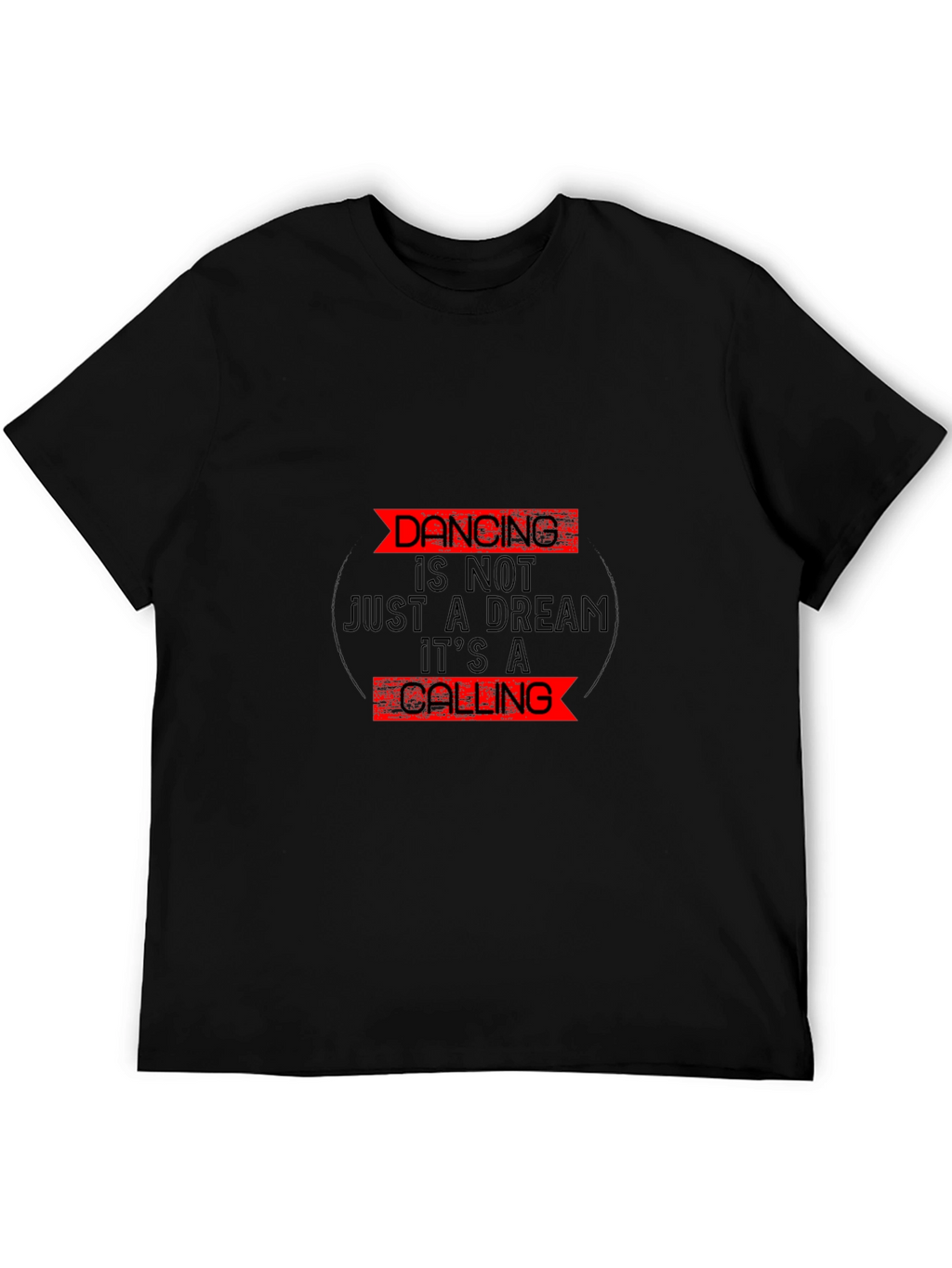 Dancing is a Calling Black T-Shirt
