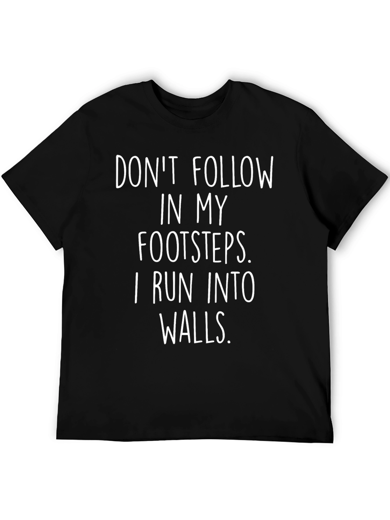 Funny Sarcastic T-Shirt - Run Into Walls