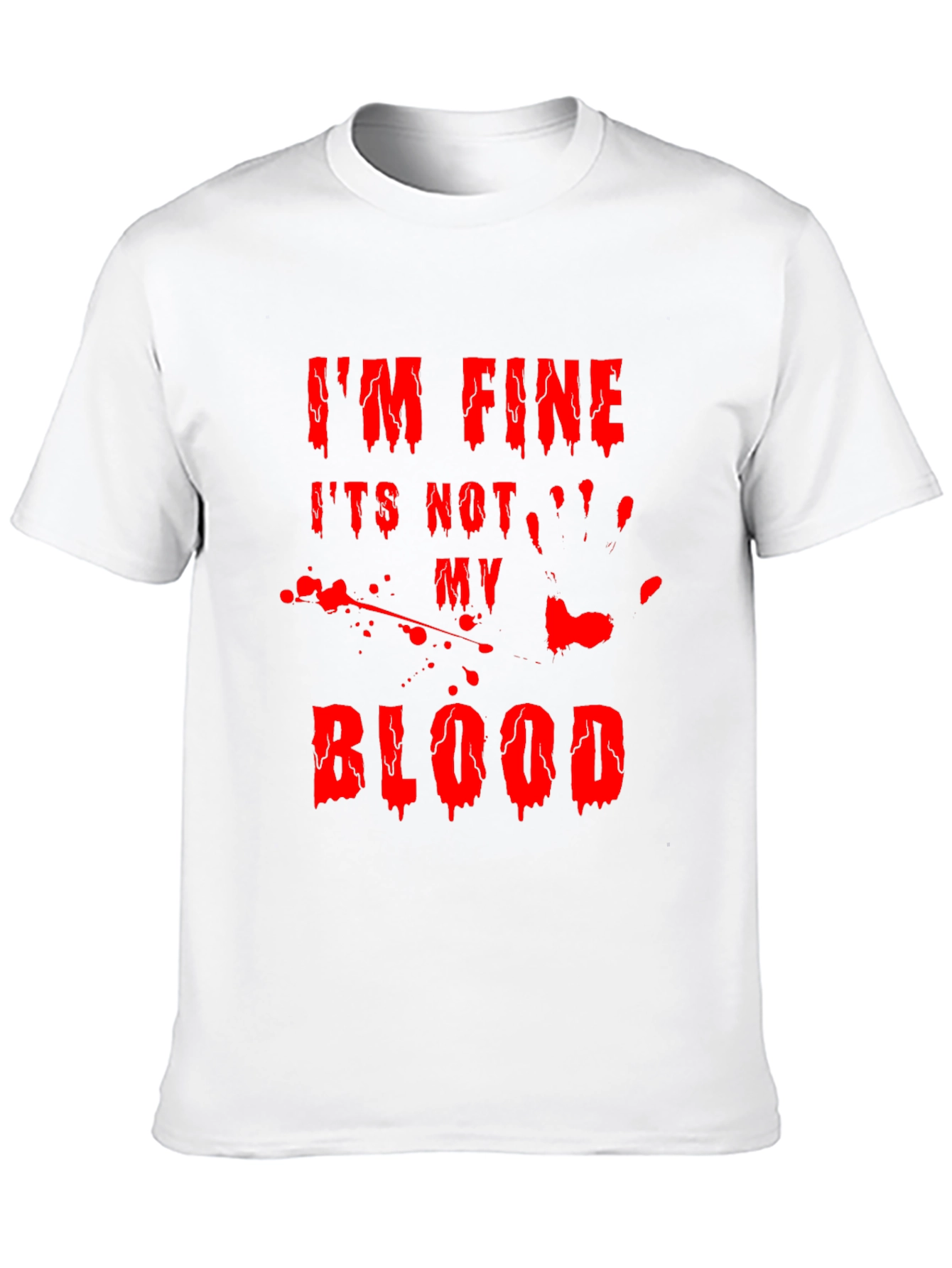 Im Fine Its Not My Blood Halloween T-Shirt