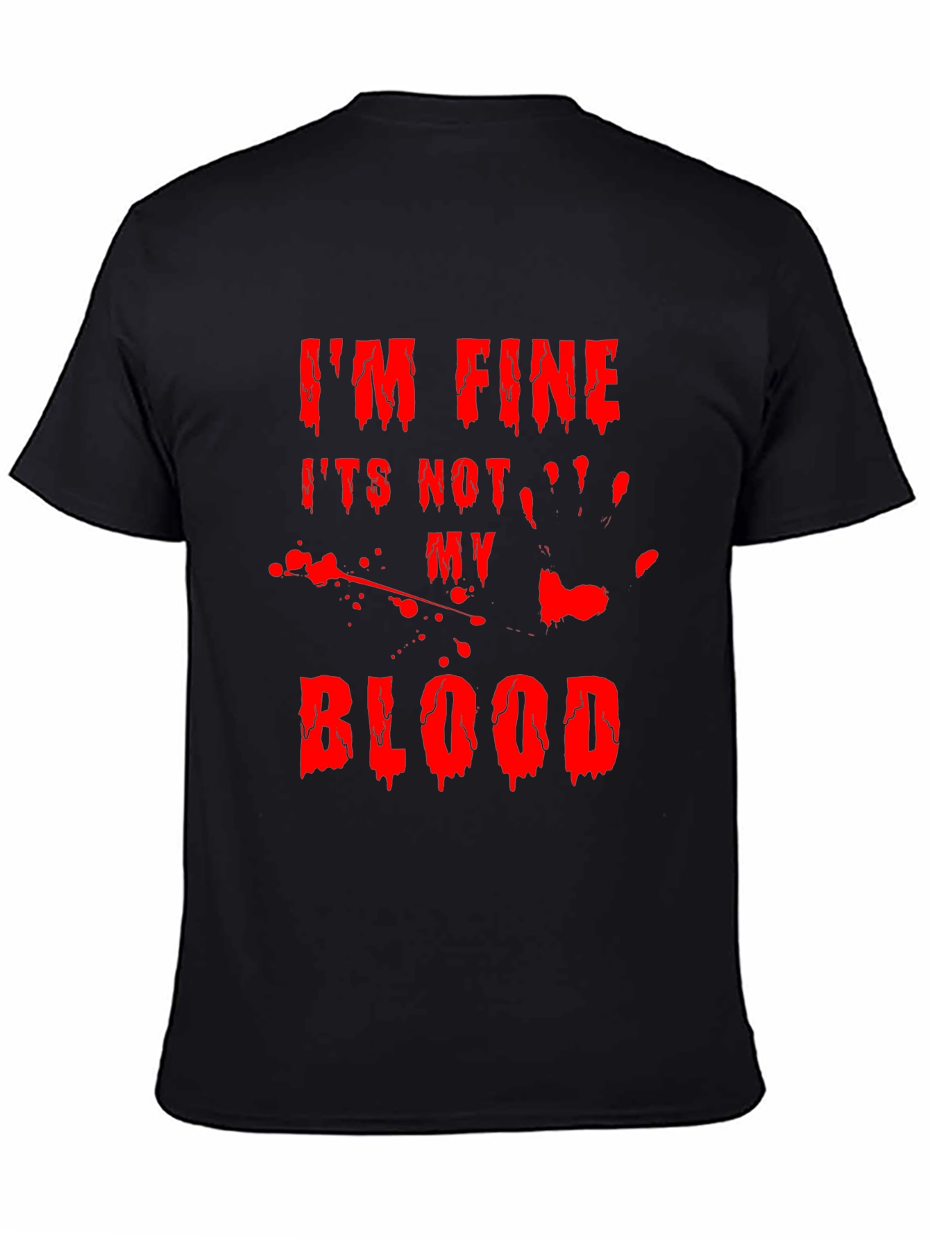 Im Fine Its Not My Blood Halloween T-Shirt