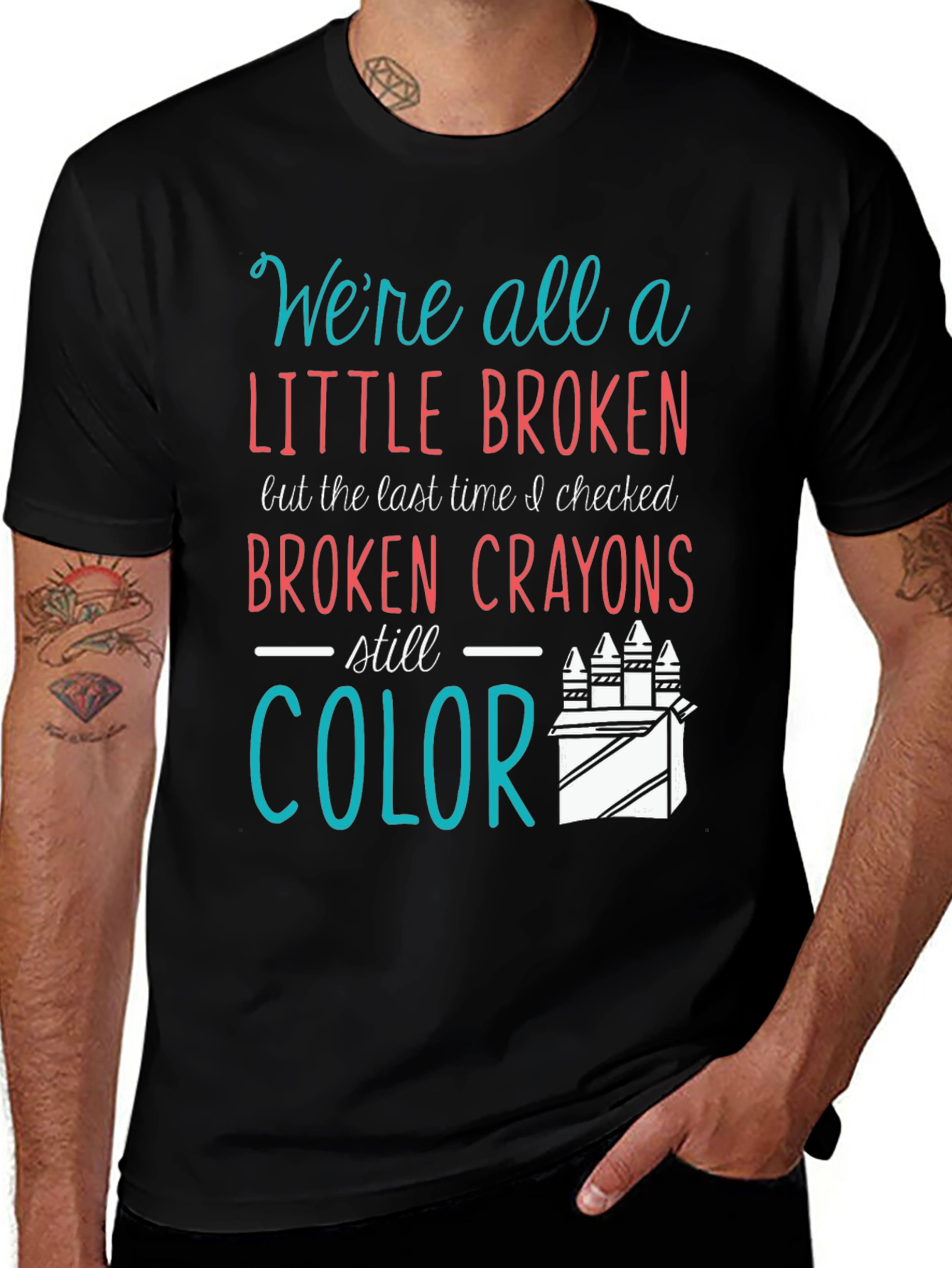 Broken Crayons Still Color Graphic T-Shirt