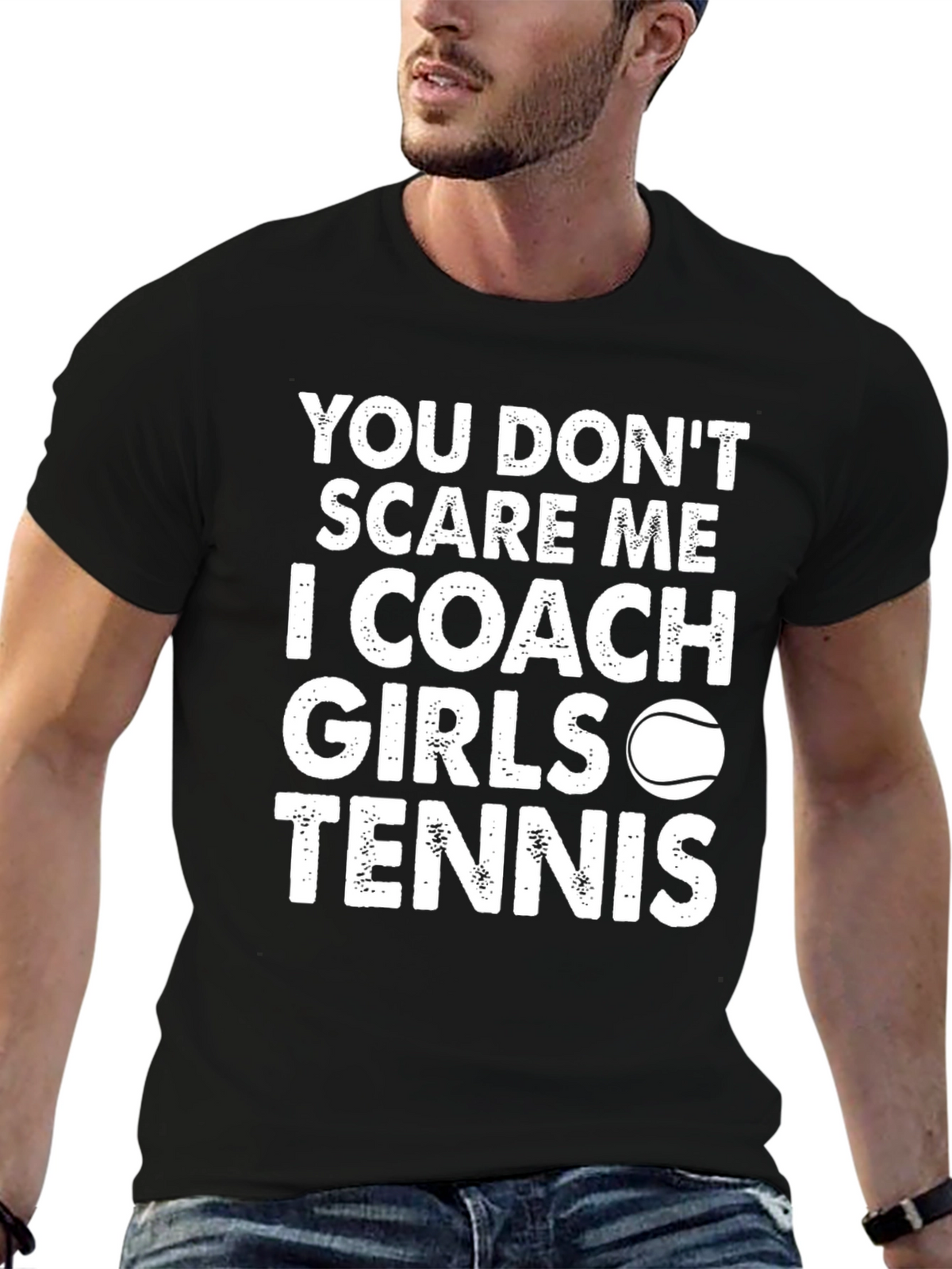 Coach Girls Tennis T-Shirt - You Dont Scare Me!