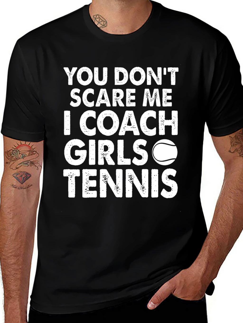 Coach Girls Tennis T-Shirt - You Dont Scare Me!