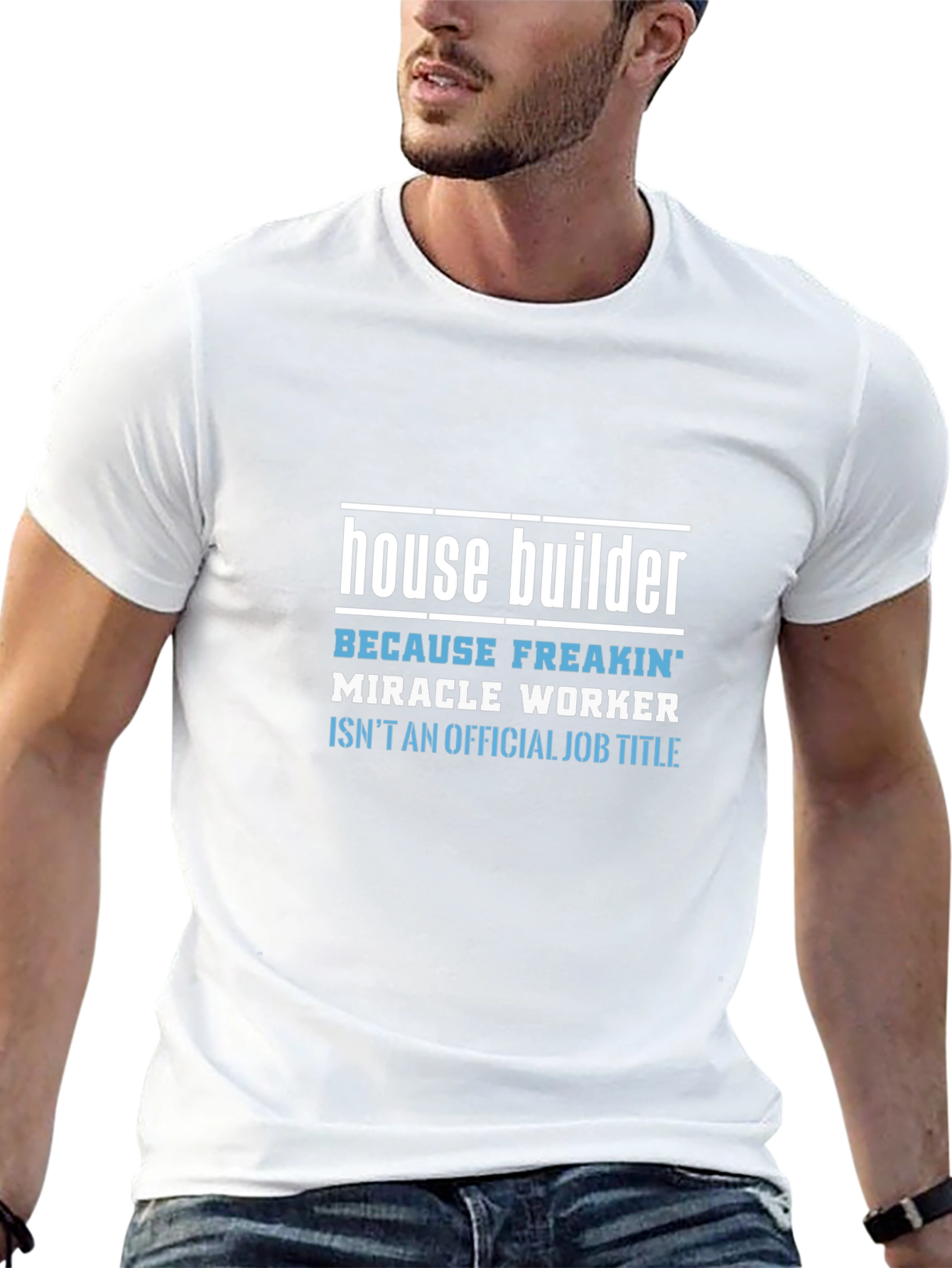 House Builder Funny Job Title Graphic Tee
