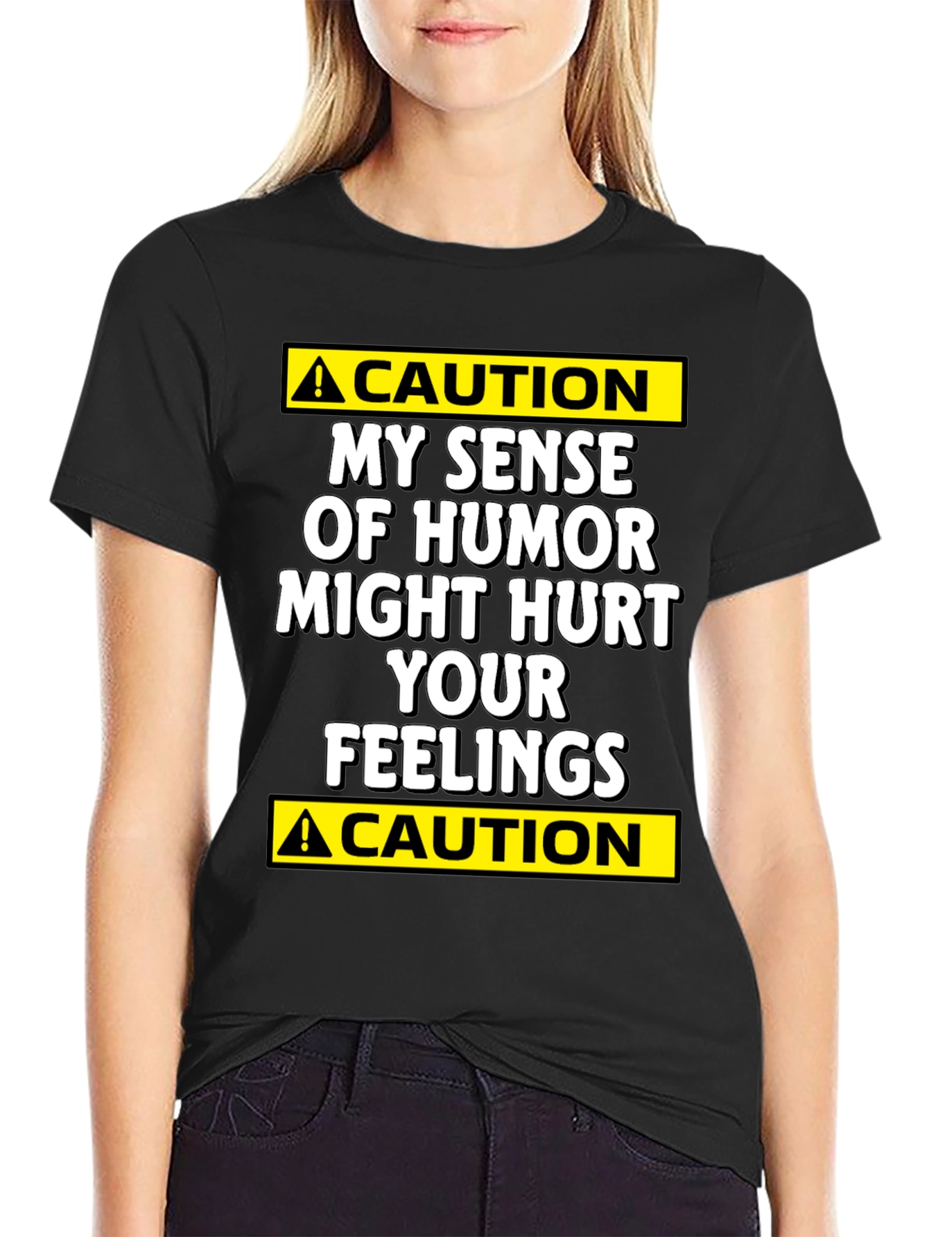 Caution: My Humor Might Hurt Your Feelings T-Shirt