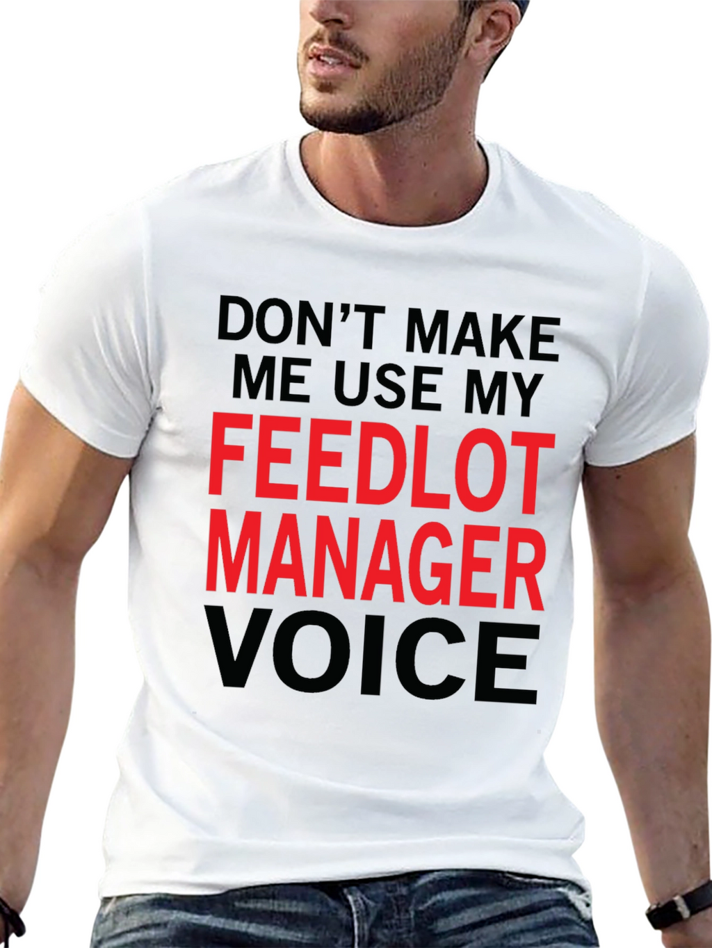 Feedlot Manager Voice T-Shirt