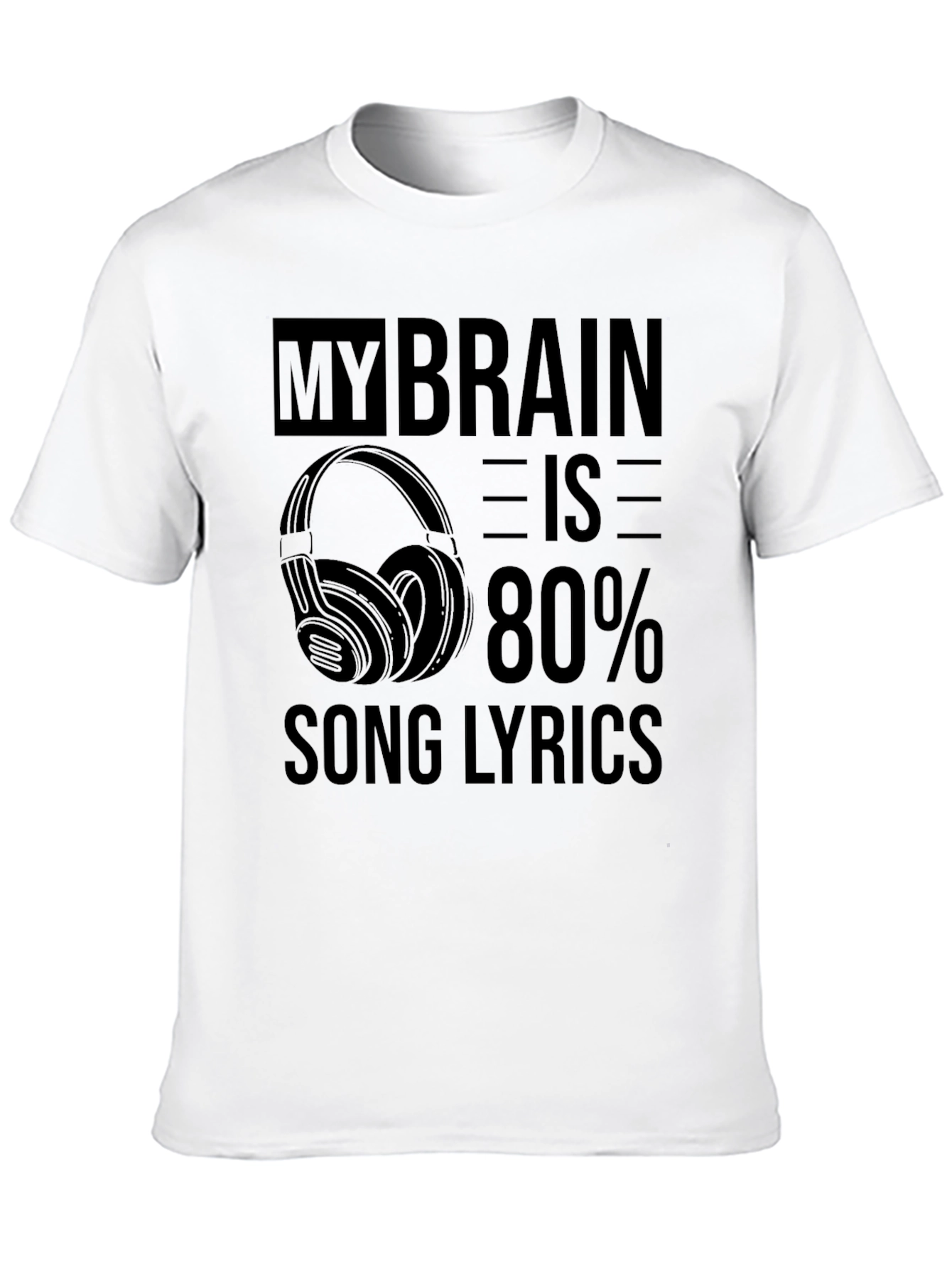 My Brain is 80% Song Lyrics Graphic T-Shirt
